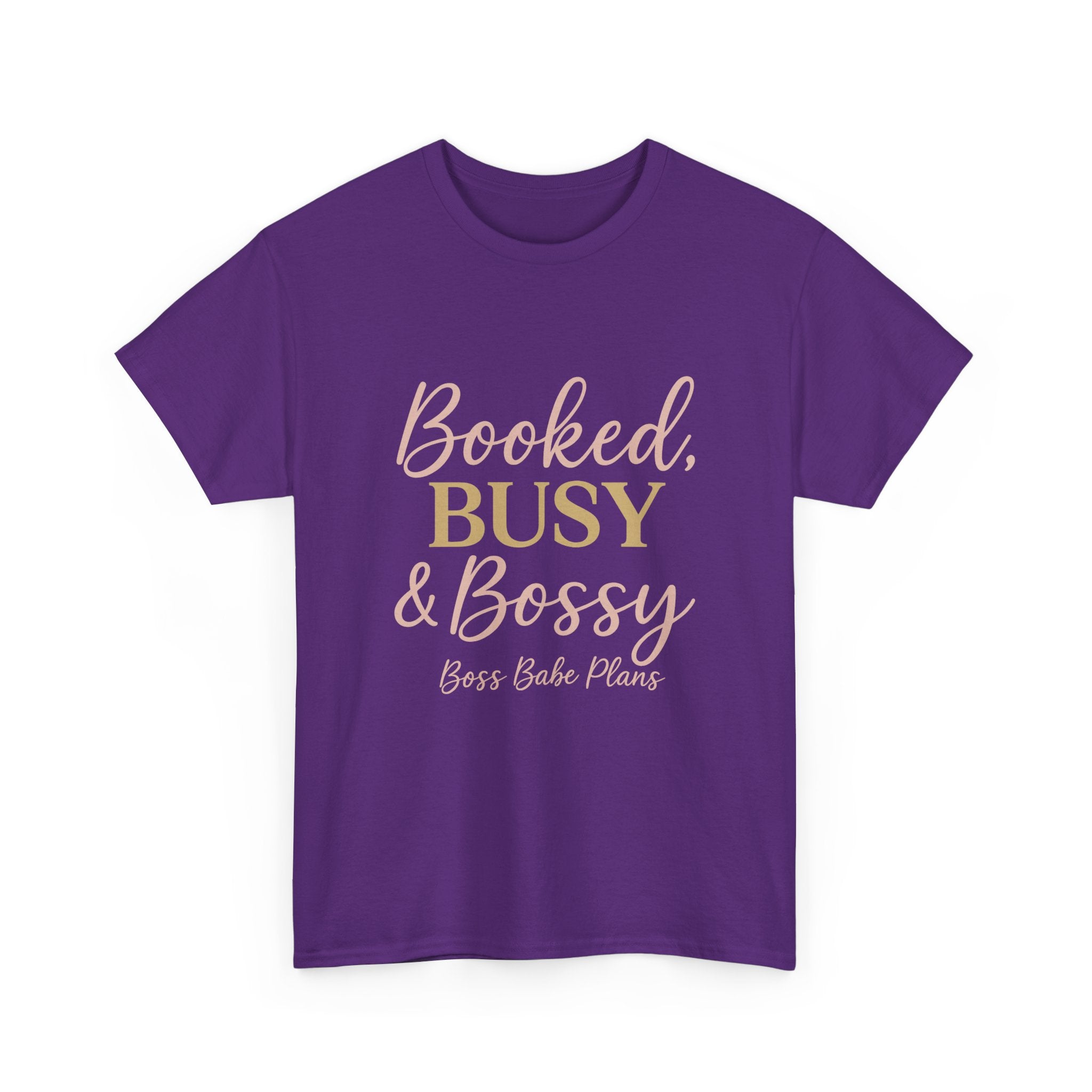 Boss Babe Plans Booked, Busy & Bossy Unisex Heavy Cotton Tee
