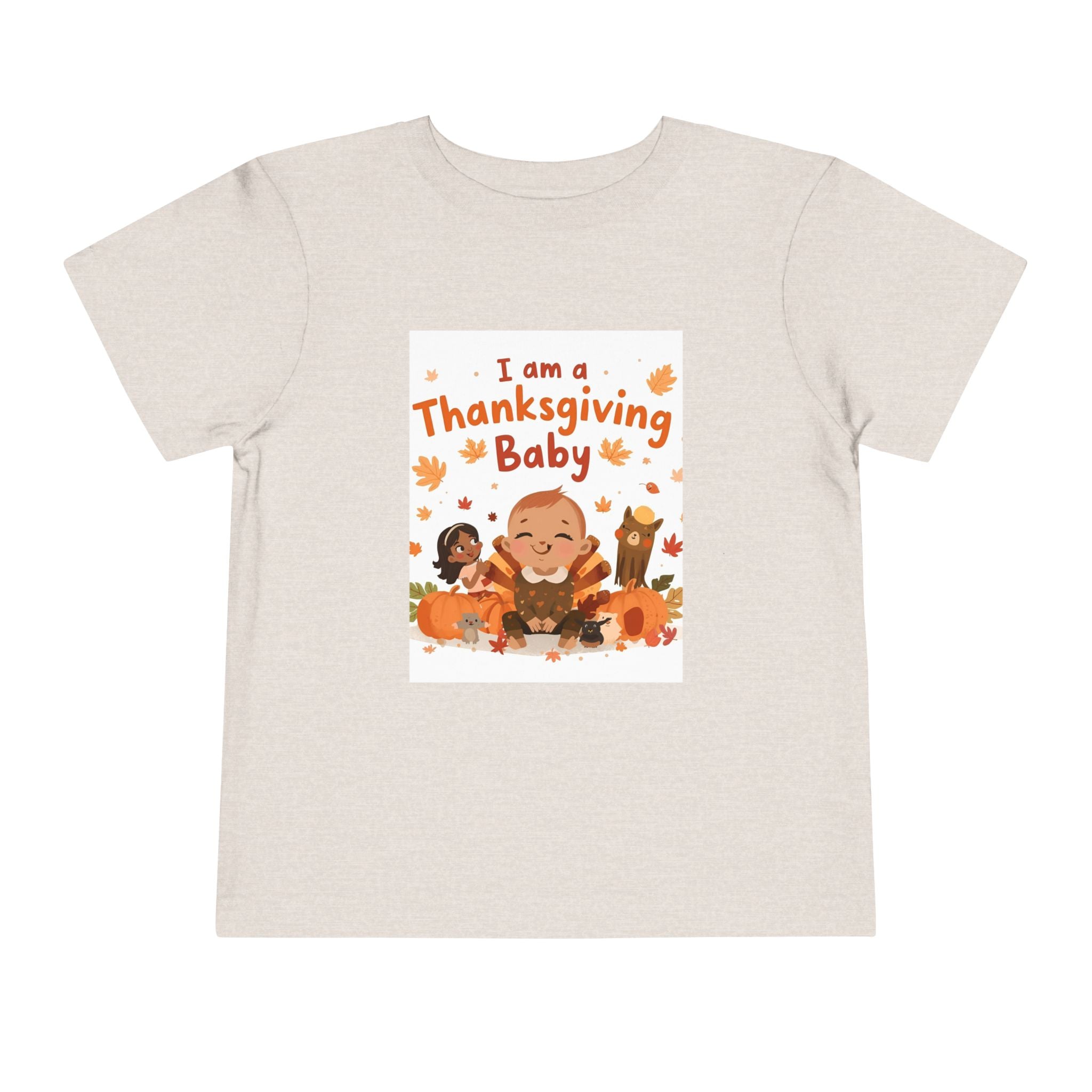 I Am A Thanksgiving Baby Toddler Short Sleeve Tee