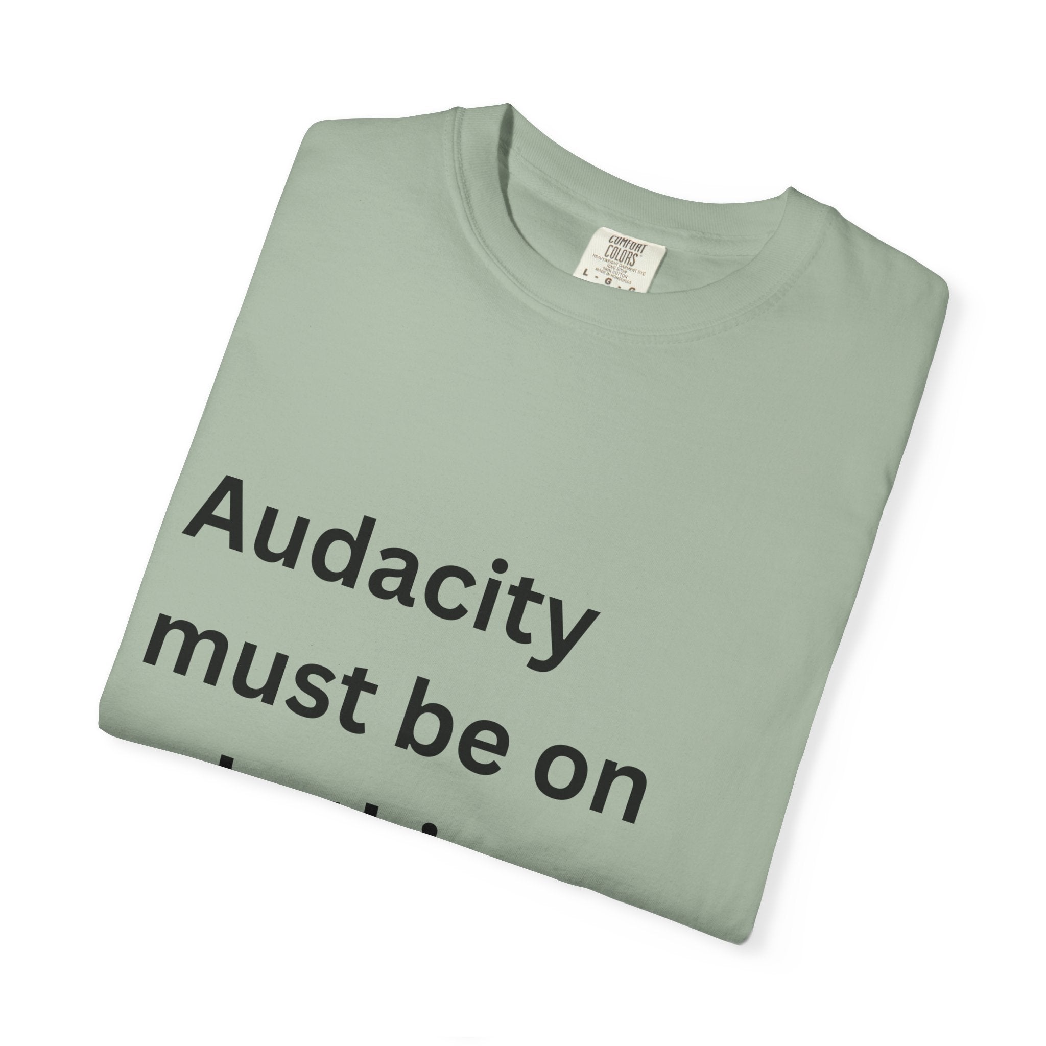 Audacity Must Be On Sale This Year Funny Unisex Garment-Dyed T-shirt