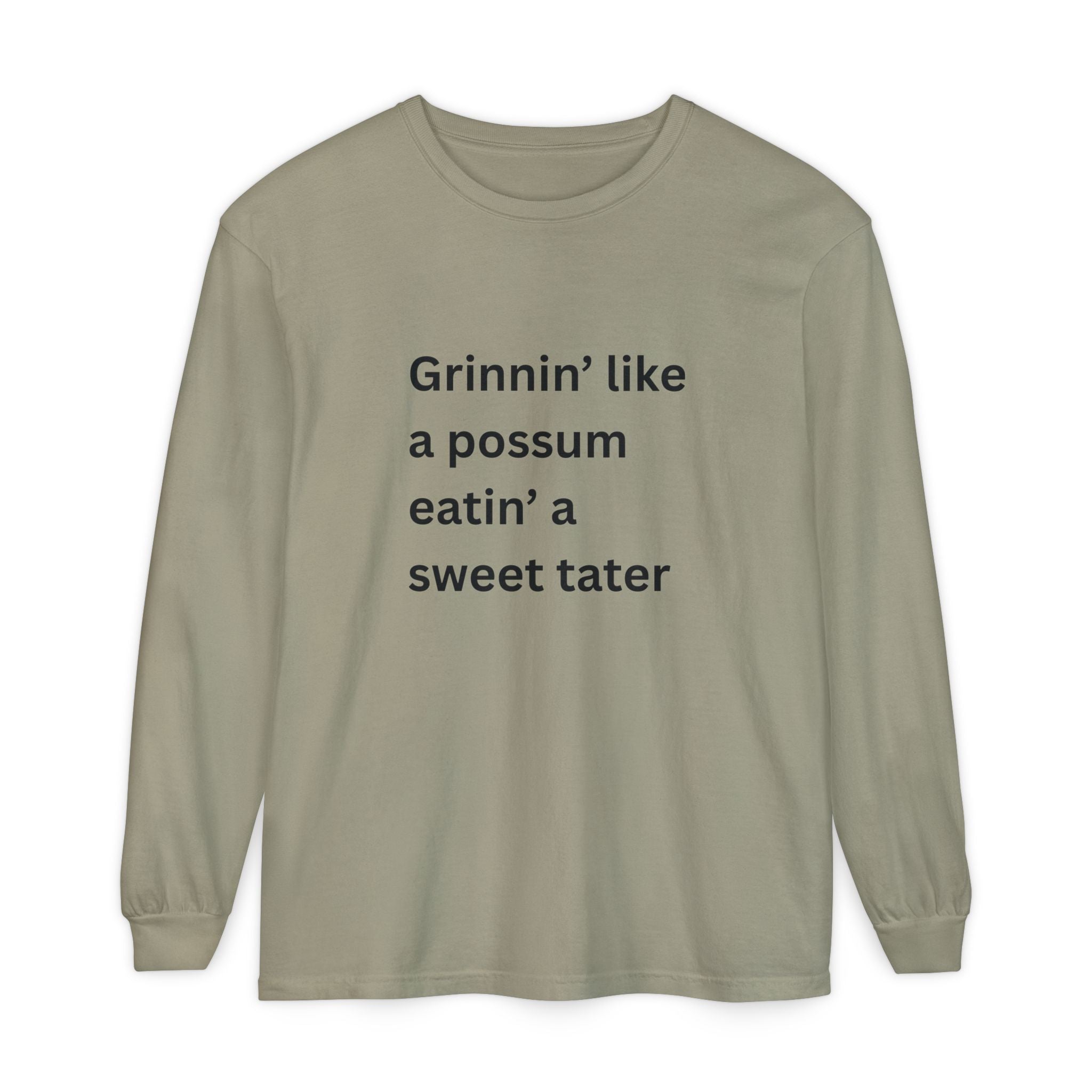 Grinnin Like A Possum Eatin A Sweet Tator Funny Unisex Garment-dyed Long Sleeve T-Shirt