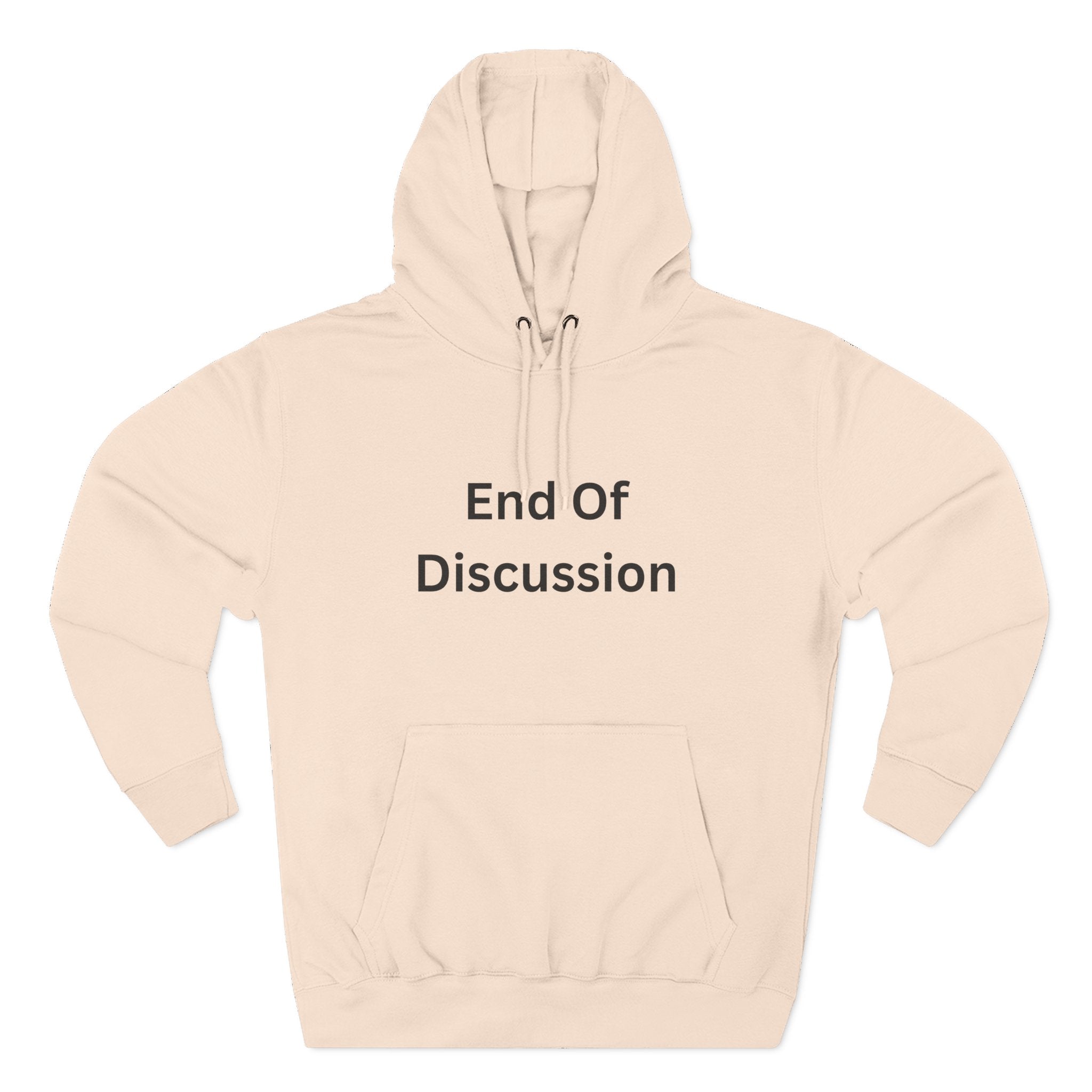 End Of Discussion Funny Three-Panel Fleece Hoodie