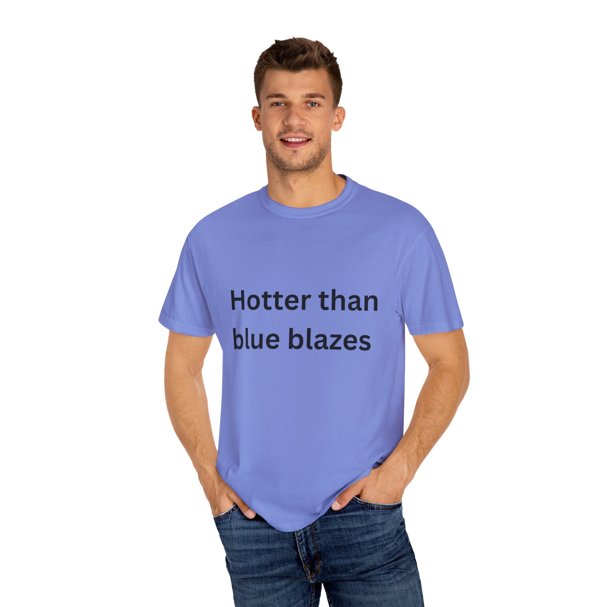 Hotter Than Blue Blazes Unisex T-Shirt - Funny Graphic Tee, Casual Wear, Gift for Friends, Summer Fashion, Humor Apparel