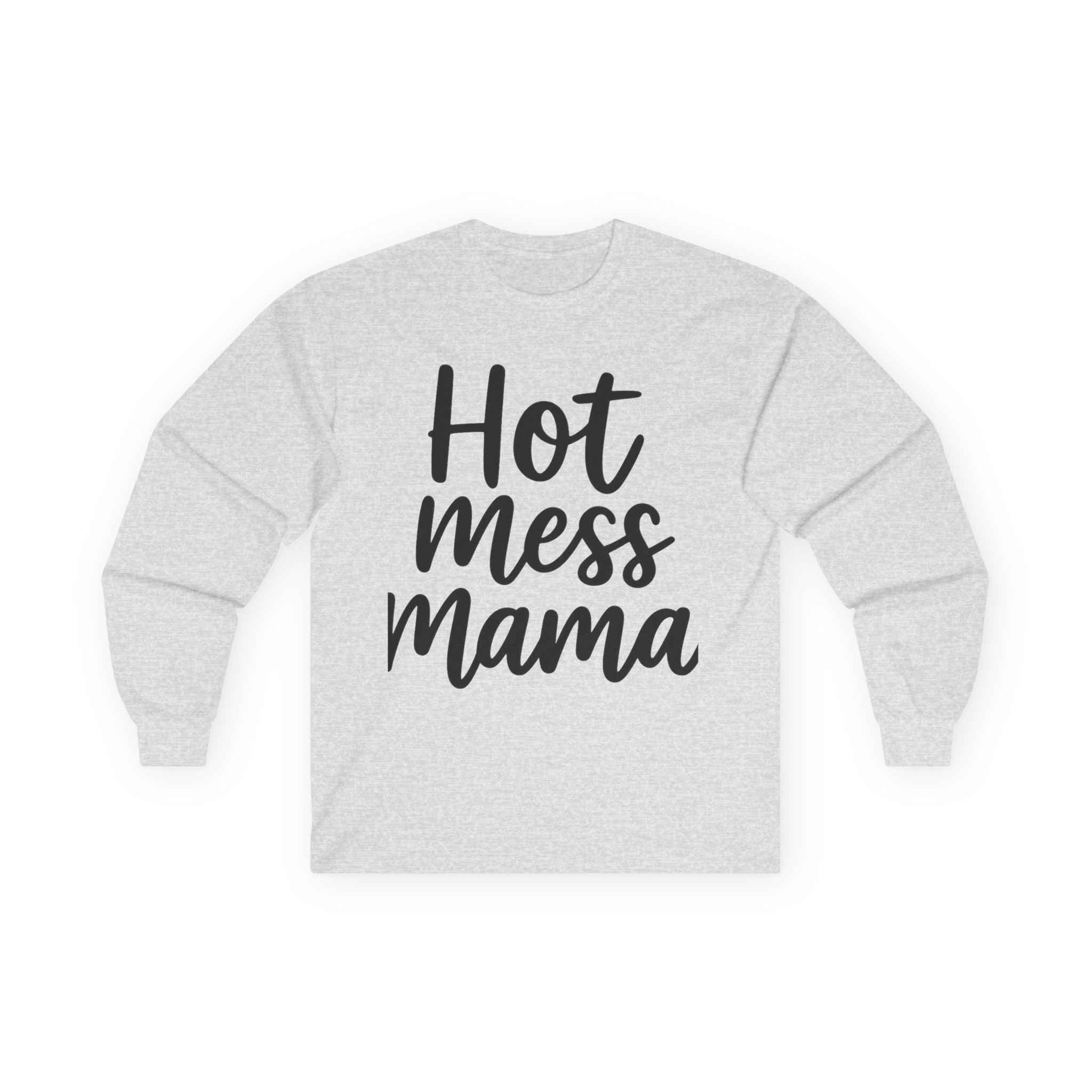 Mama Mode Long Sleeve Tee — "Hot Mess Mama" Graphic Shirt for Moms | Funny Casual Mother's Day Gift