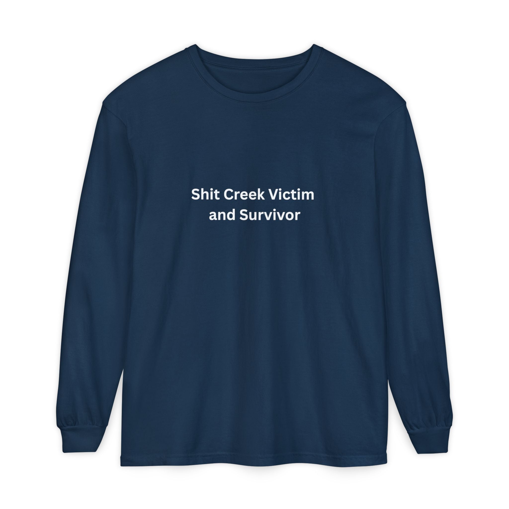 Shit Creek Survivor Long Sleeve T-Shirt, Funny Gift, Casual Wear, Humor Shirt, Birthday Gift, Unisex Apparel