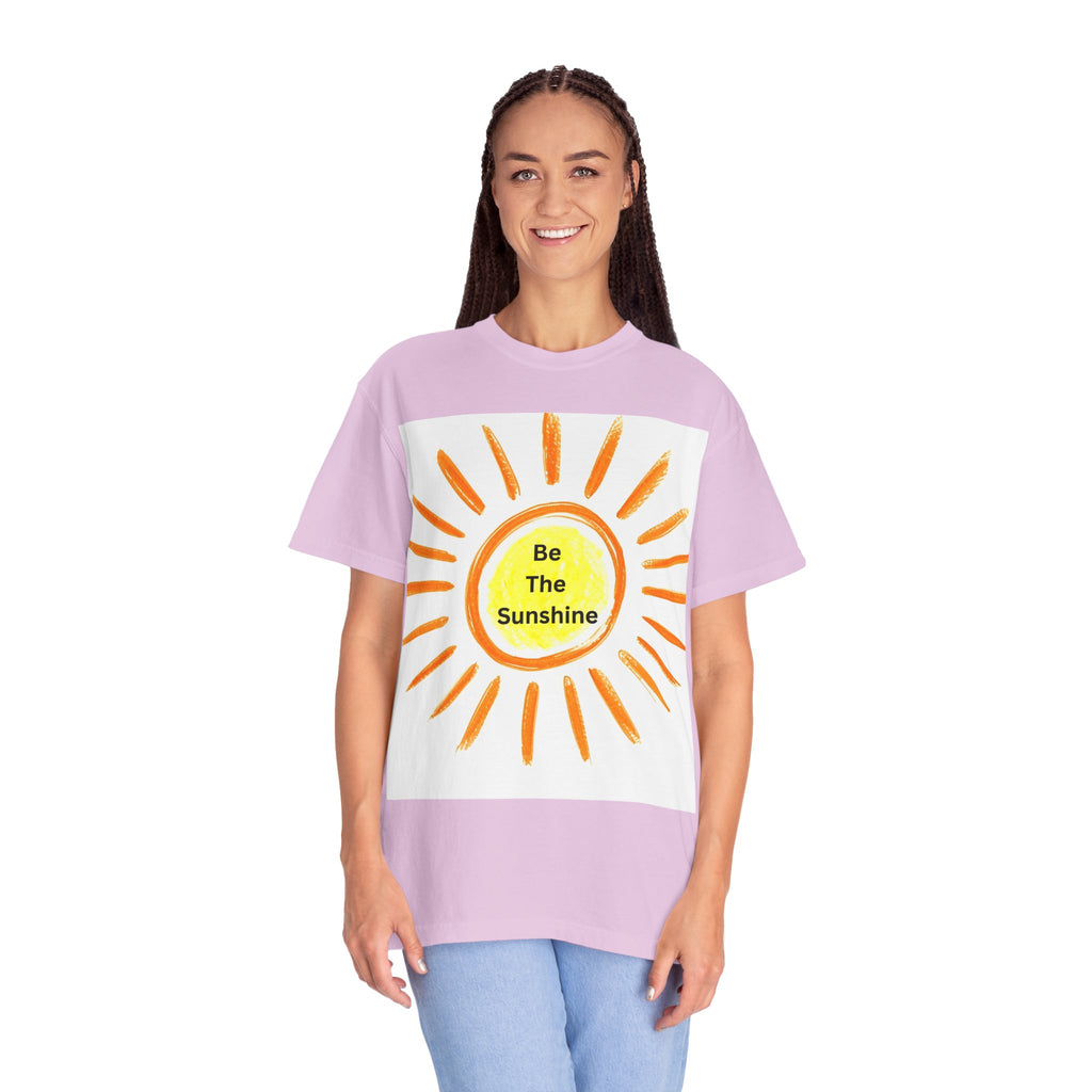 Be The Sunshine Unisex Garment-Dyed T-shirt, Summer Tee, Gift for Her, Cheerful Graphic Shirt, Fun Casual Wear, Sunshine Lover Apparel