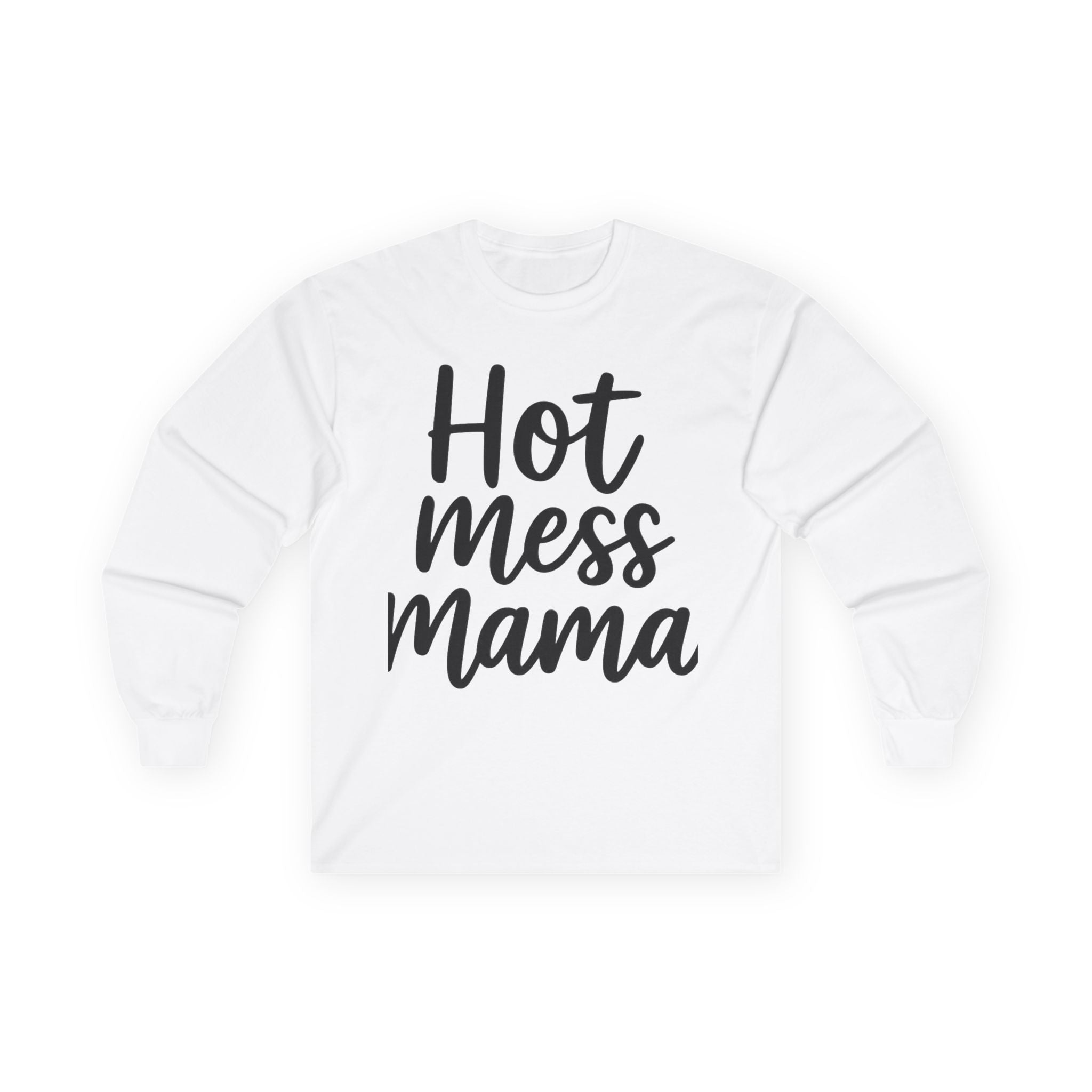 Mama Mode Long Sleeve Tee — "Hot Mess Mama" Graphic Shirt for Moms | Funny Casual Mother's Day Gift