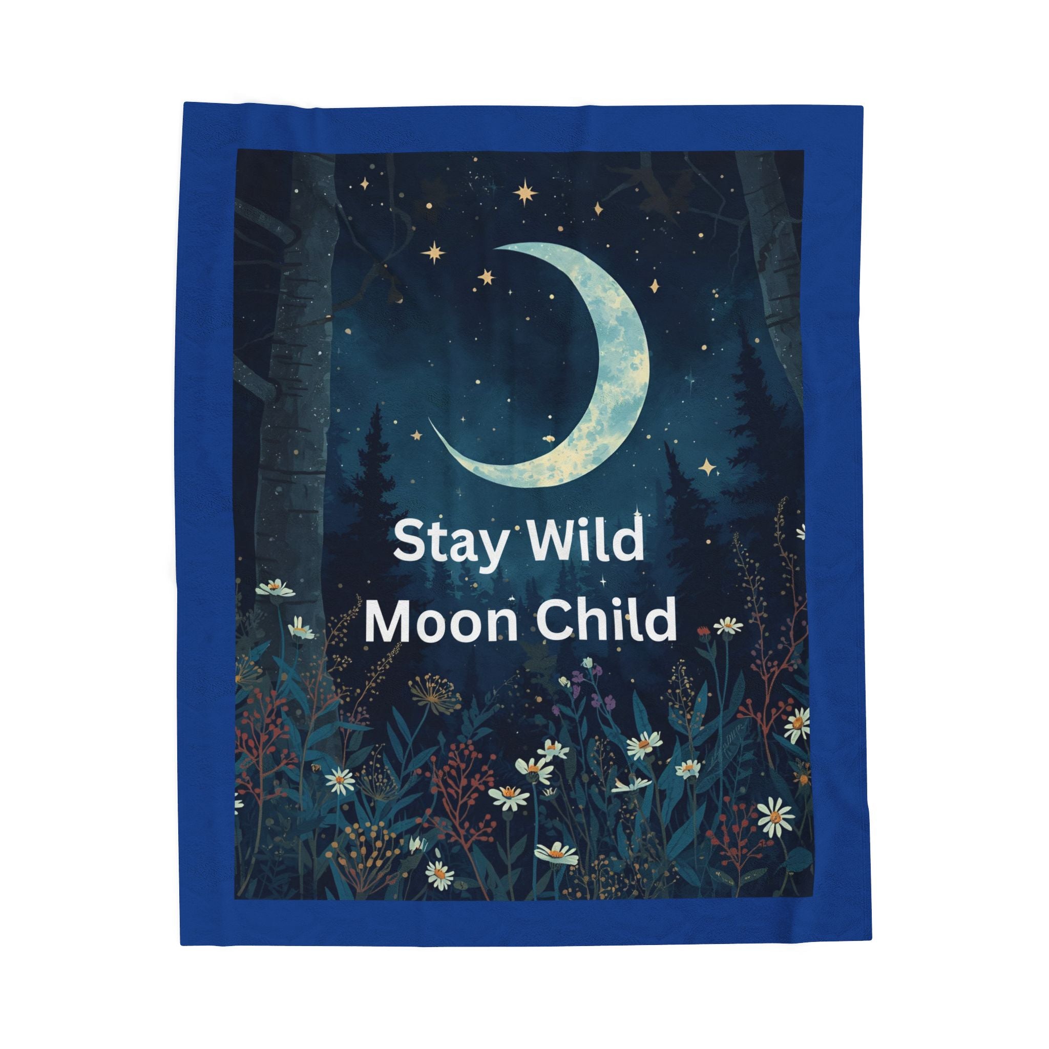Stay Wild Moon Child Velveteen Plush Blanket