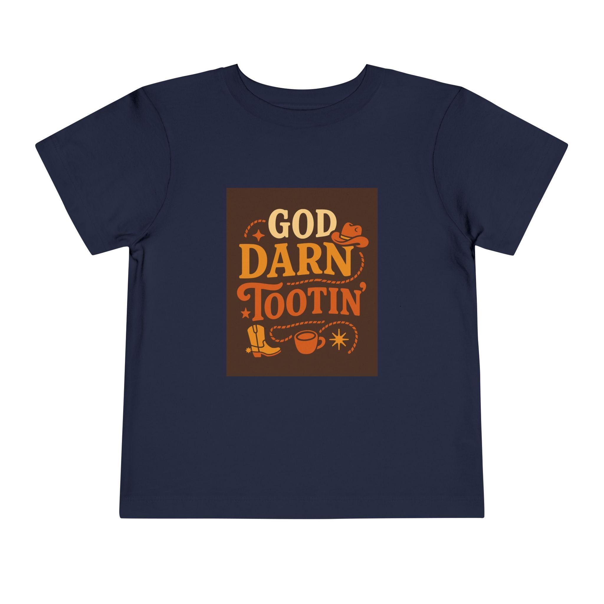 God Darn Tootin Toddler Short Sleeve Tee