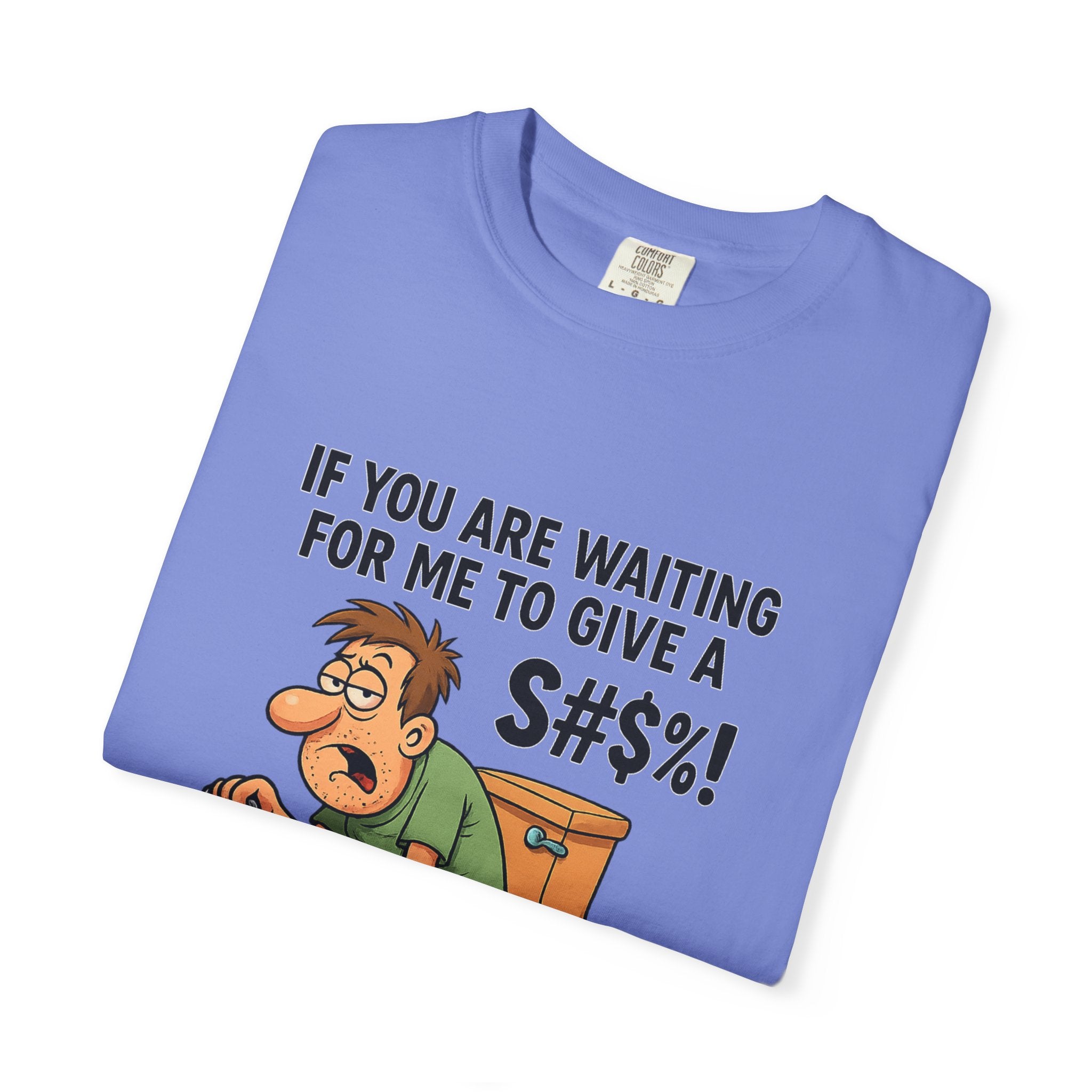 If You Are Waiting For Me To Give A Shit Funny/ Sarcastic Humorous Unisex T-Shirt with Funny Quote, Gift for Men and Women, Casual Wear, Birthday Gift, Party Shirt, Humor Tee