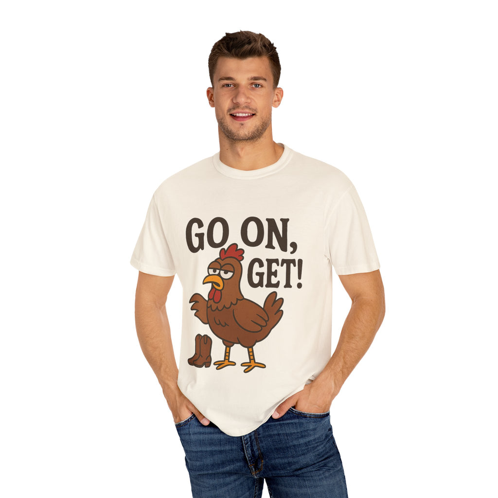 Funny Chicken Graphic T-Shirt - "Go On, Get!" Unisex Tee