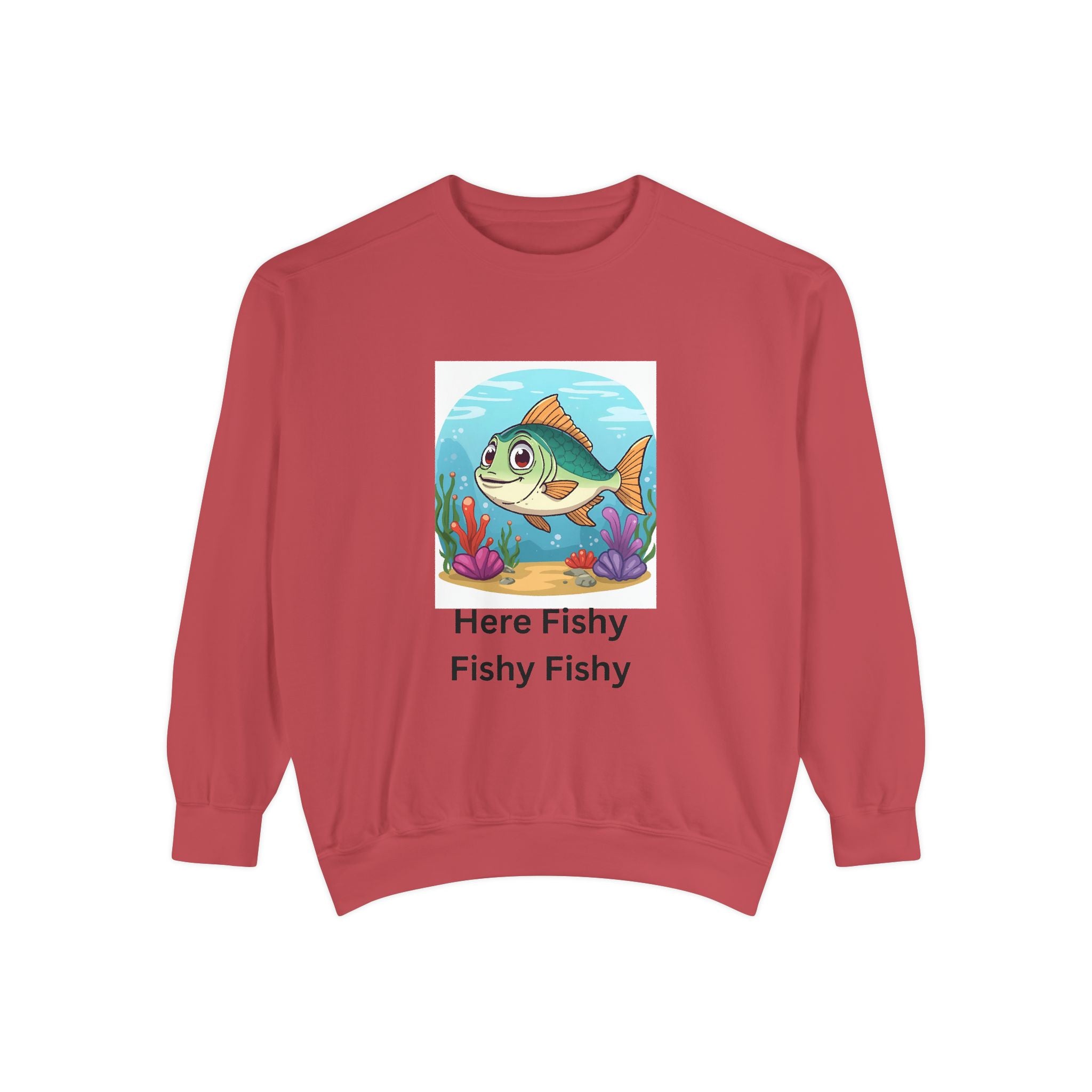 Here Fishy Fishy Fishy Unisex Garment-Dyed Sweatshirt