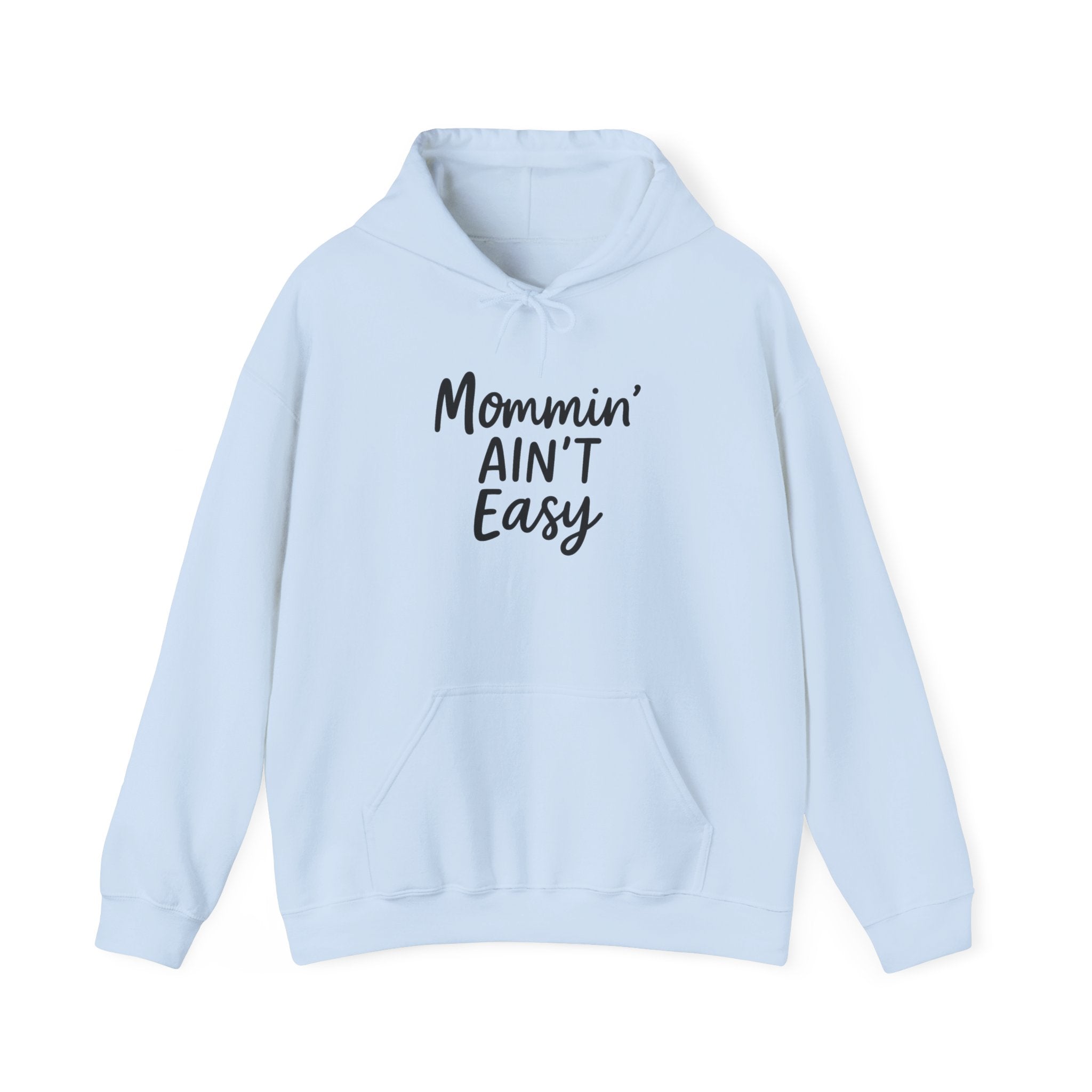 Mama Mode Mommin' Ain't Easy Hoodie — Funny Mother's Day Pullover for Moms