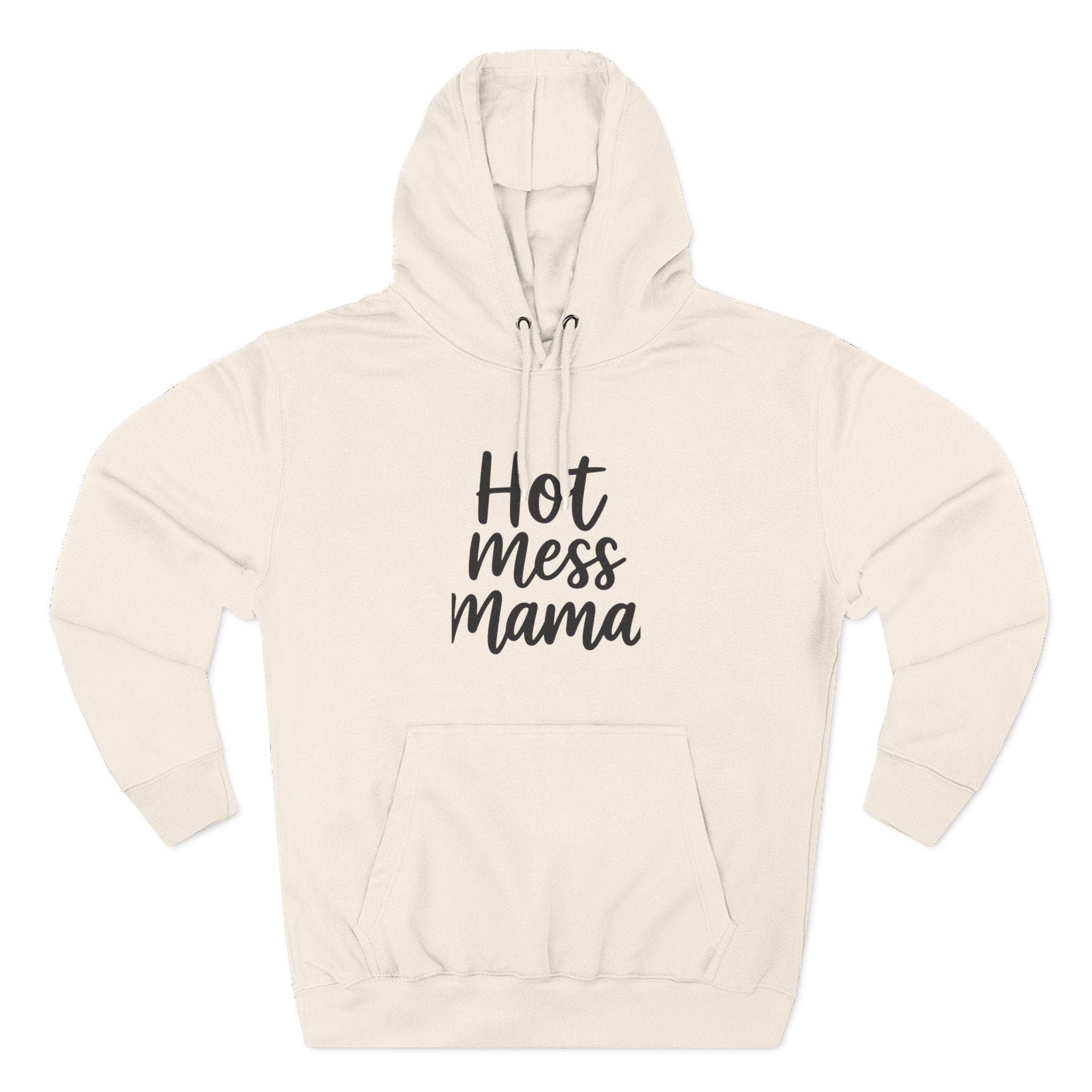 Mama Mode Hot Mess Mama Hoodie - Funny Mom Graphic Fleece Pullover