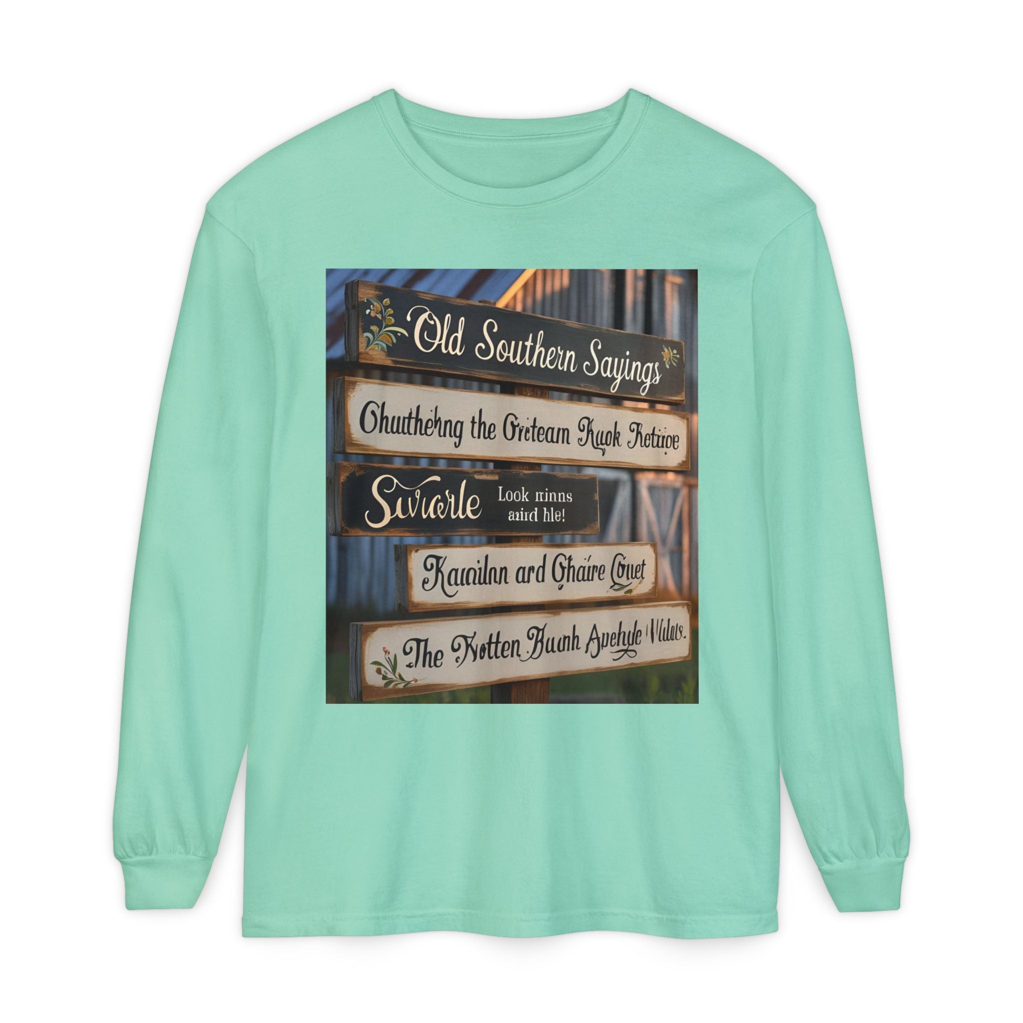 Old Southern Sayings Crossings Unisex Garment-dyed Long Sleeve T-Shirt