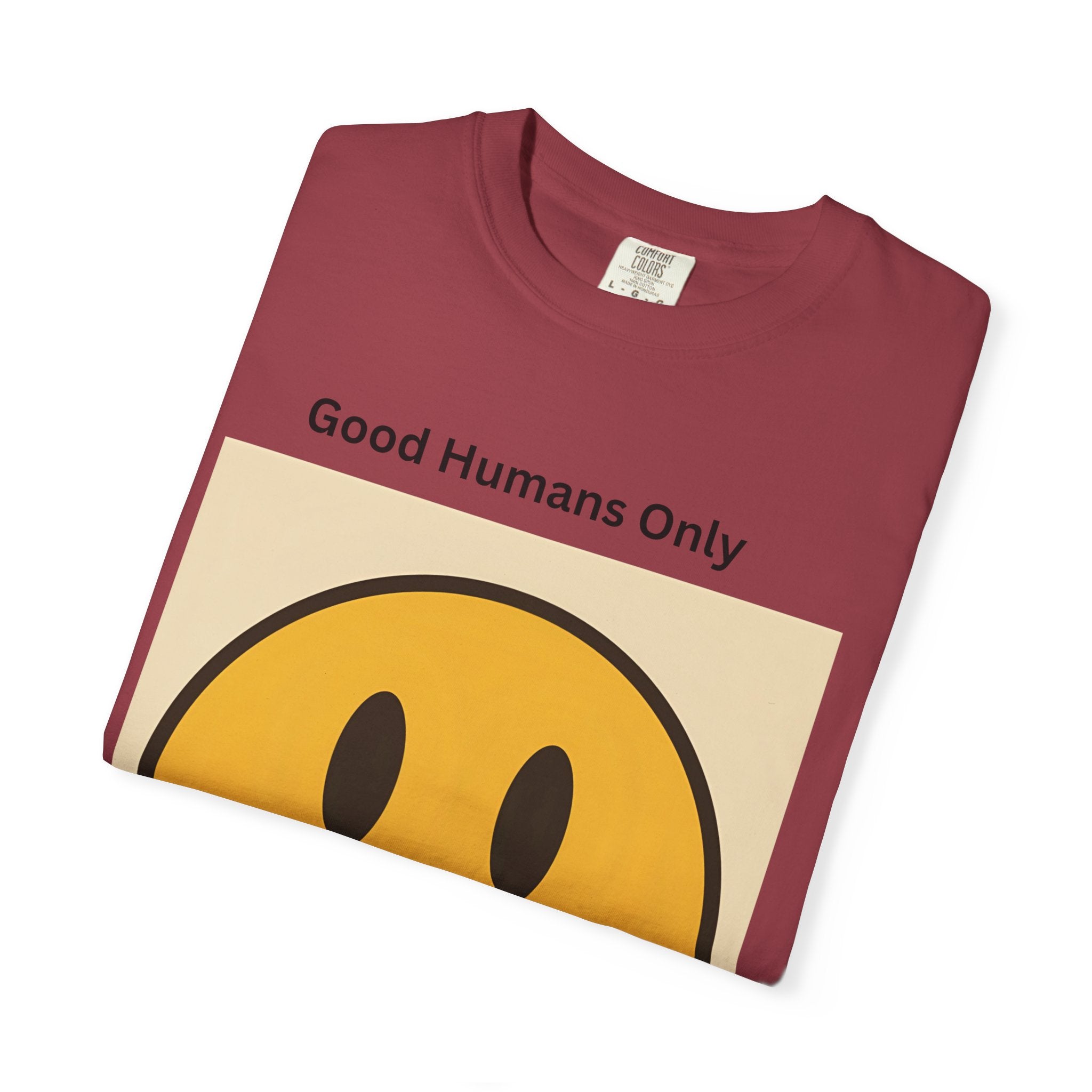 Smiley Face Good Humans Only T-Shirt, Unisex Smiley Tee, Cute Graphic Shirt, Casual Wear, Gift for Friends, Positive Vibes Clothing