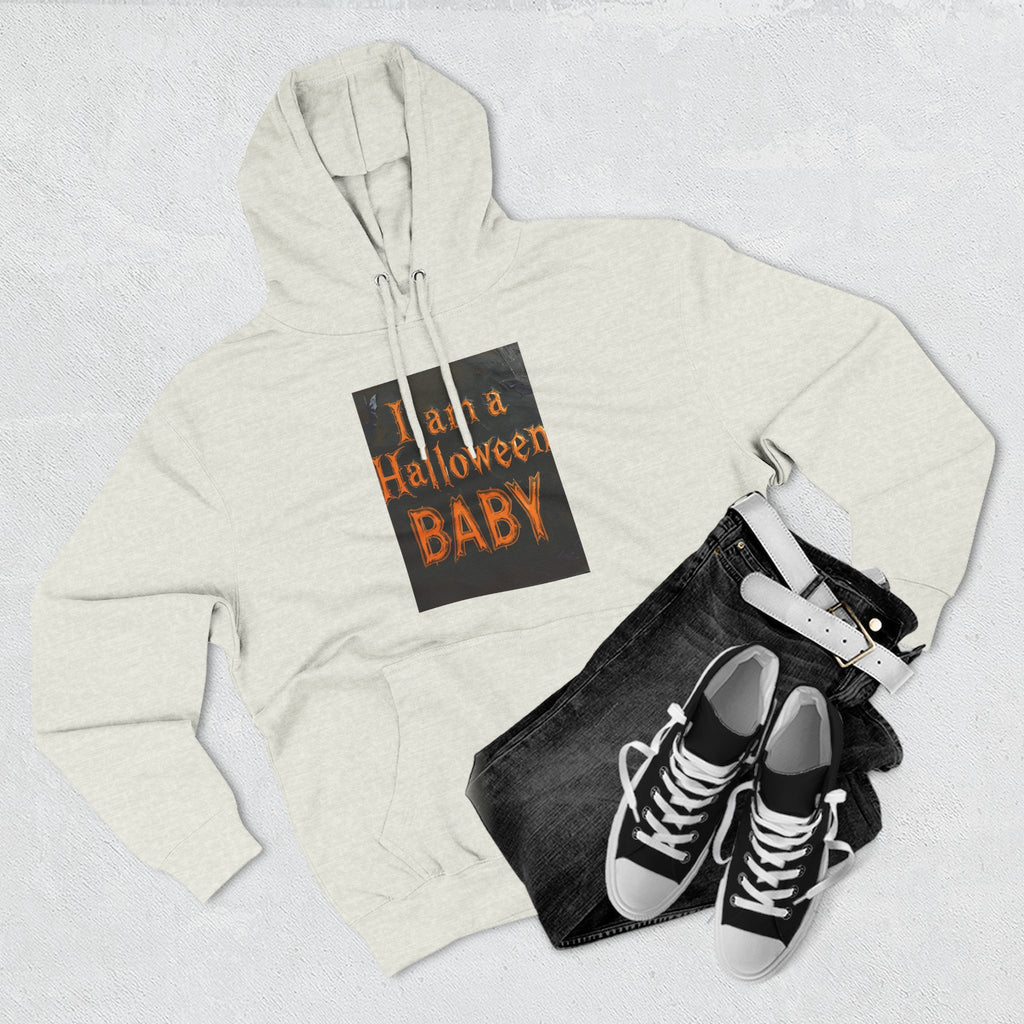 I Am A Halloween Baby Three-Panel Fleece Hoodie