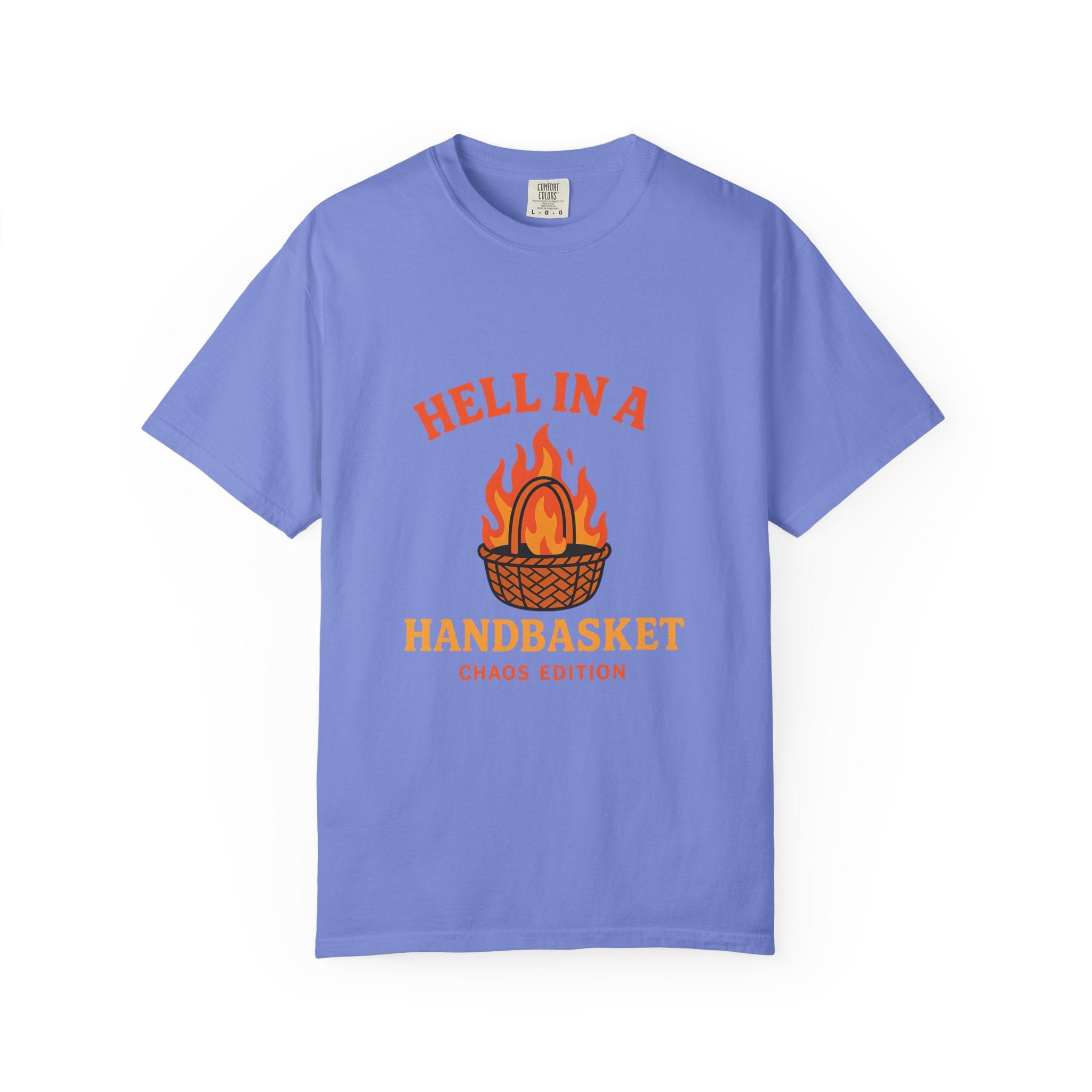 Hell In A Handbasket Funny Unisex Garment-Dyed T-shirt