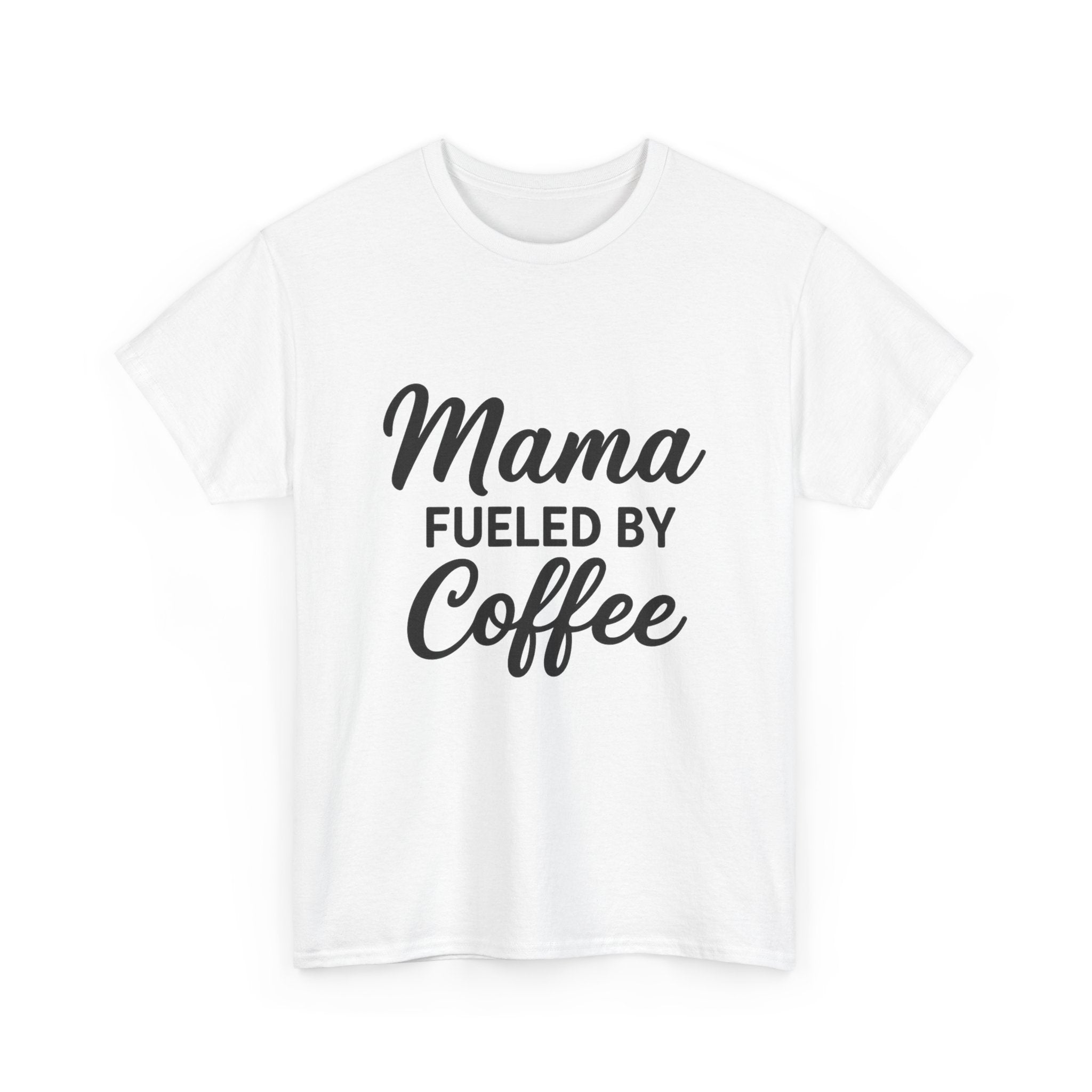 Mama Mode Mama Fueled by Coffee T-Shirt