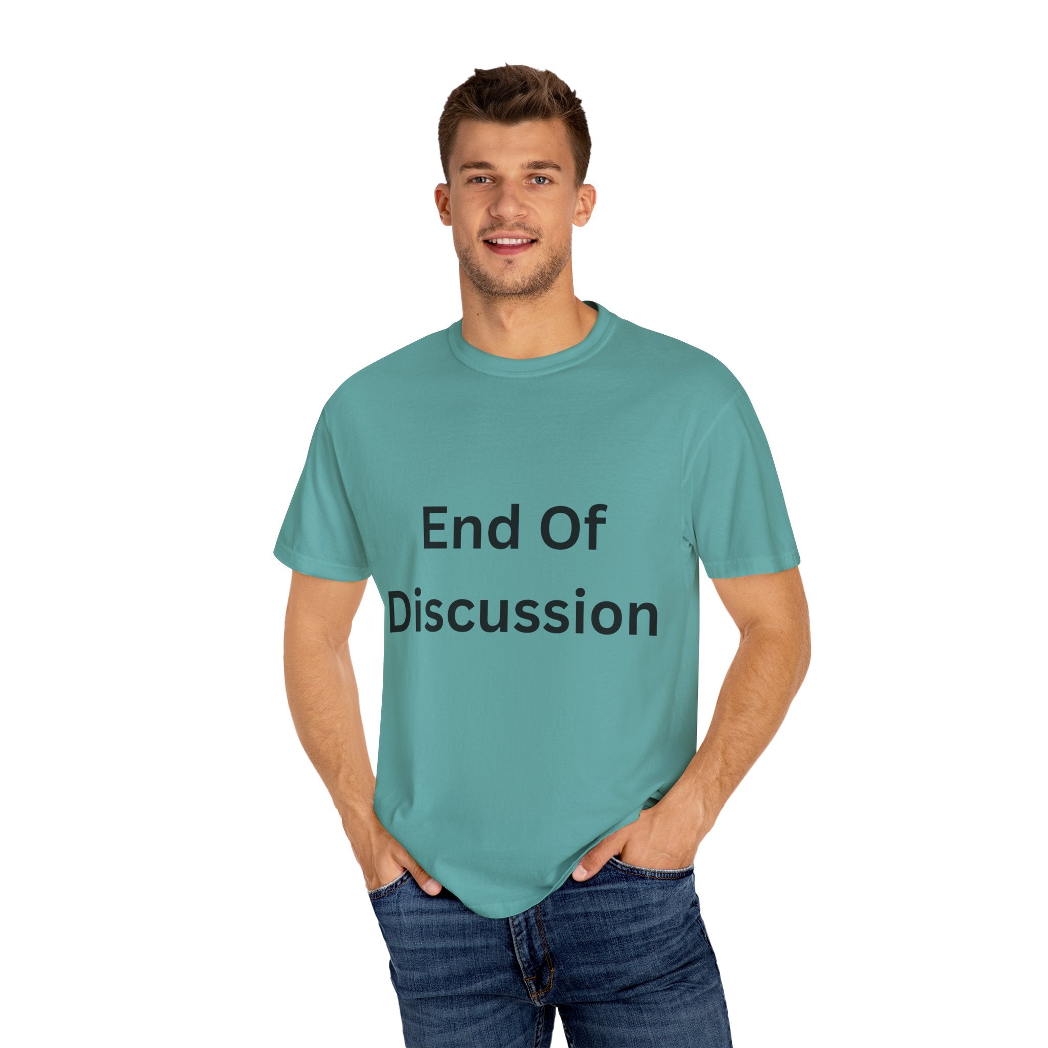End Of Discussion Funny Unisex Garment-Dyed T-shirt