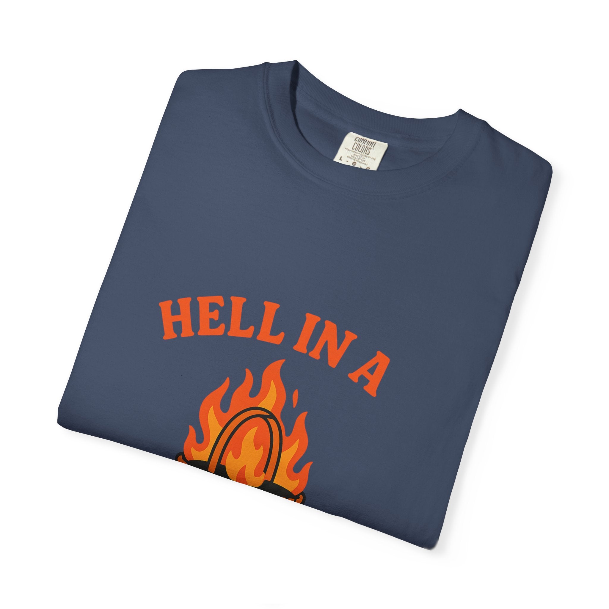 Hell In A Handbasket Funny Unisex Garment-Dyed T-shirt