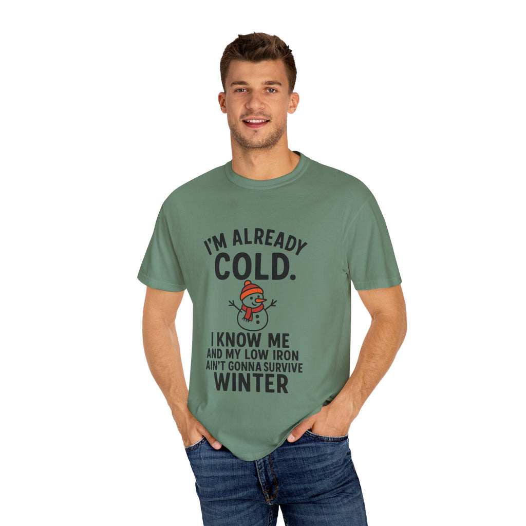 I'm Already Cold Funny Winter T-Shirt for Cold Weather Lovers