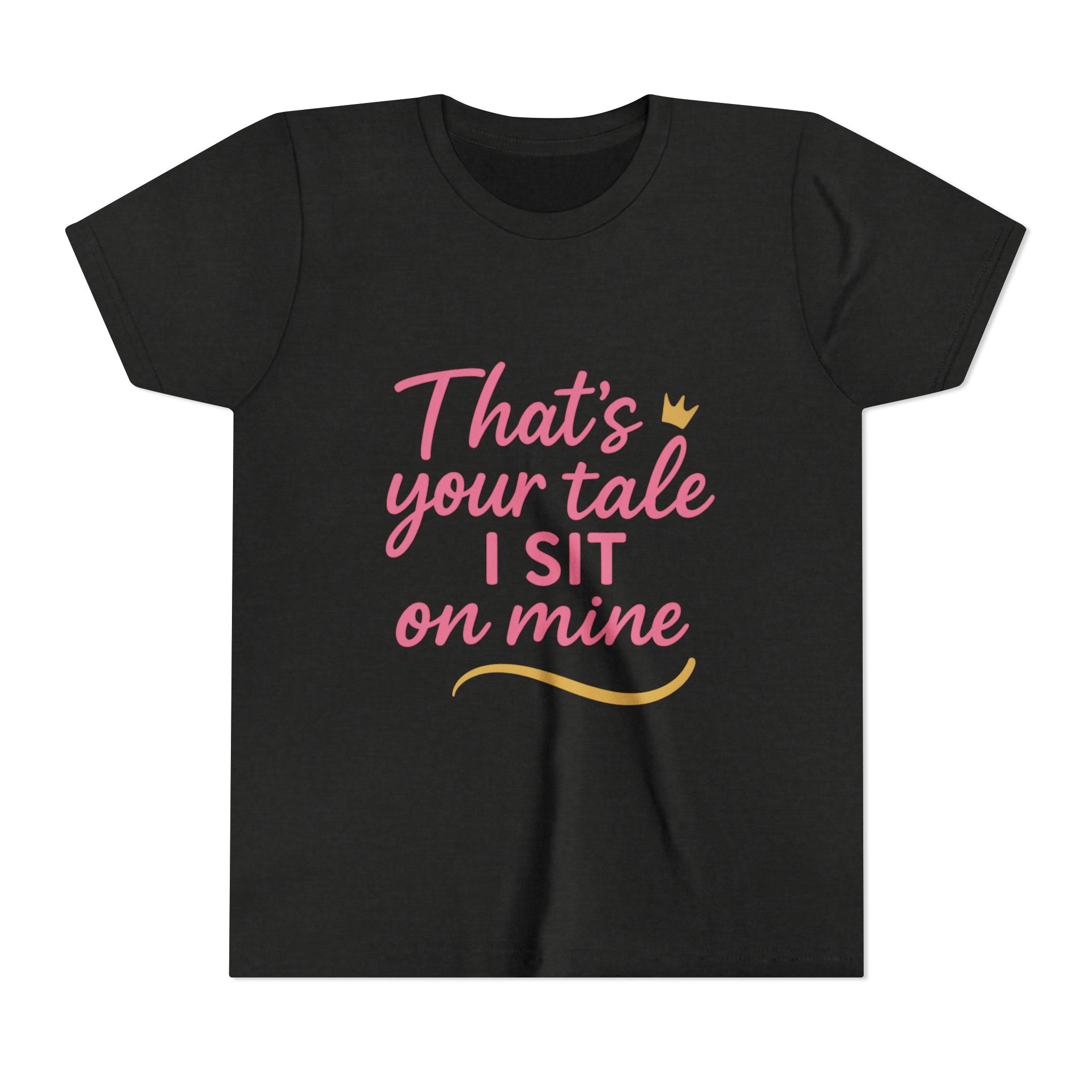 Thats Your Tale I Sit On Mine Playful Kids Tee with Quote