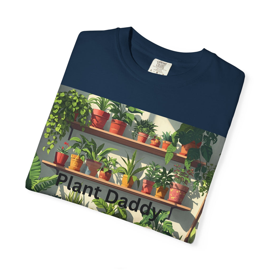 Plant Daddy Unisex Garment-Dyed T-Shirt, Indoor Gardening Shirt, Plant Lover Gift, Eco-Friendly Tee, Green Thumb Apparel