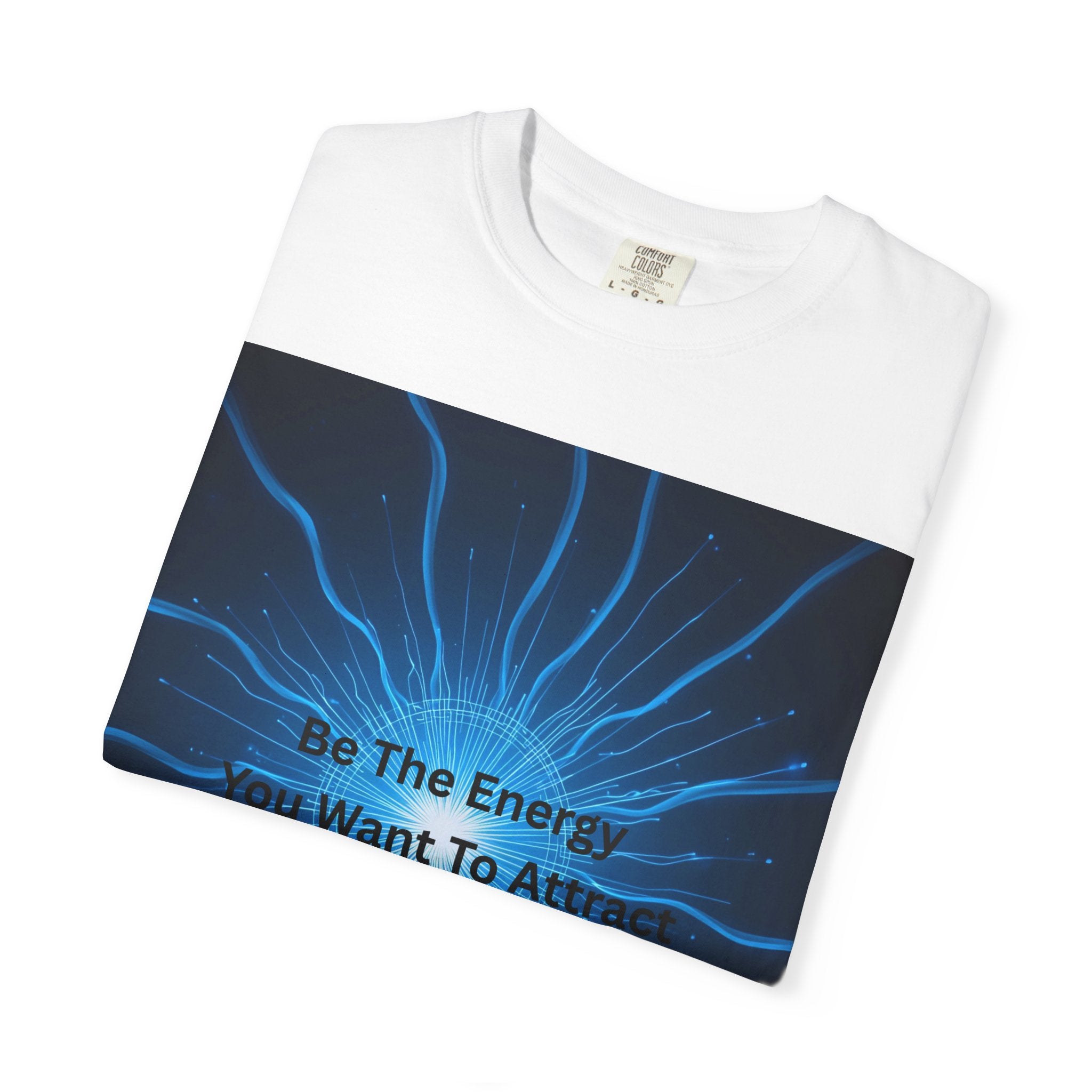 Energy Attraction T-Shirt, Inspirational Tee, Law of Attraction Shirt, Motivational Gift for Mindfulness, Spiritual Fashion