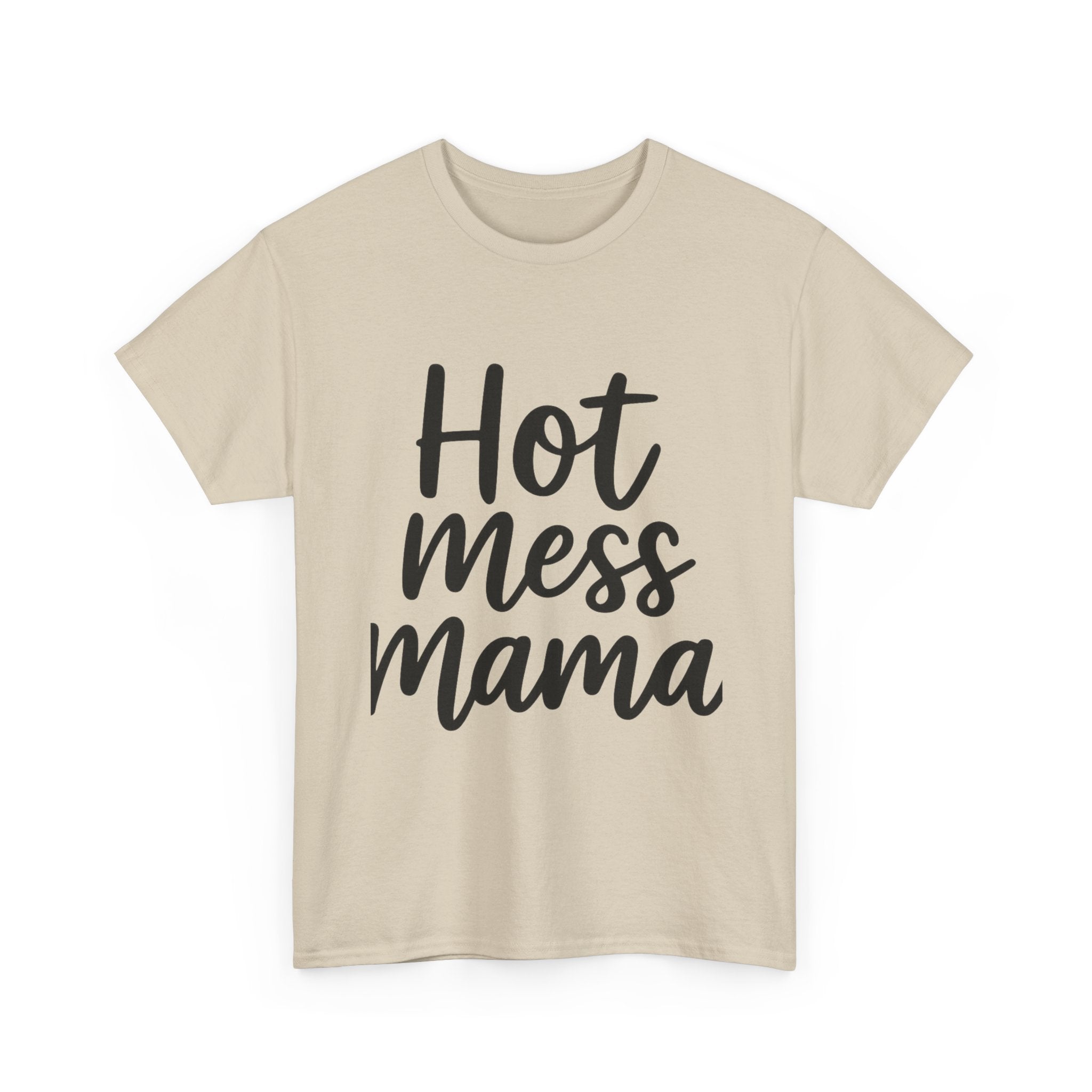 Mama Mode Hot Mess Mama T-Shirt