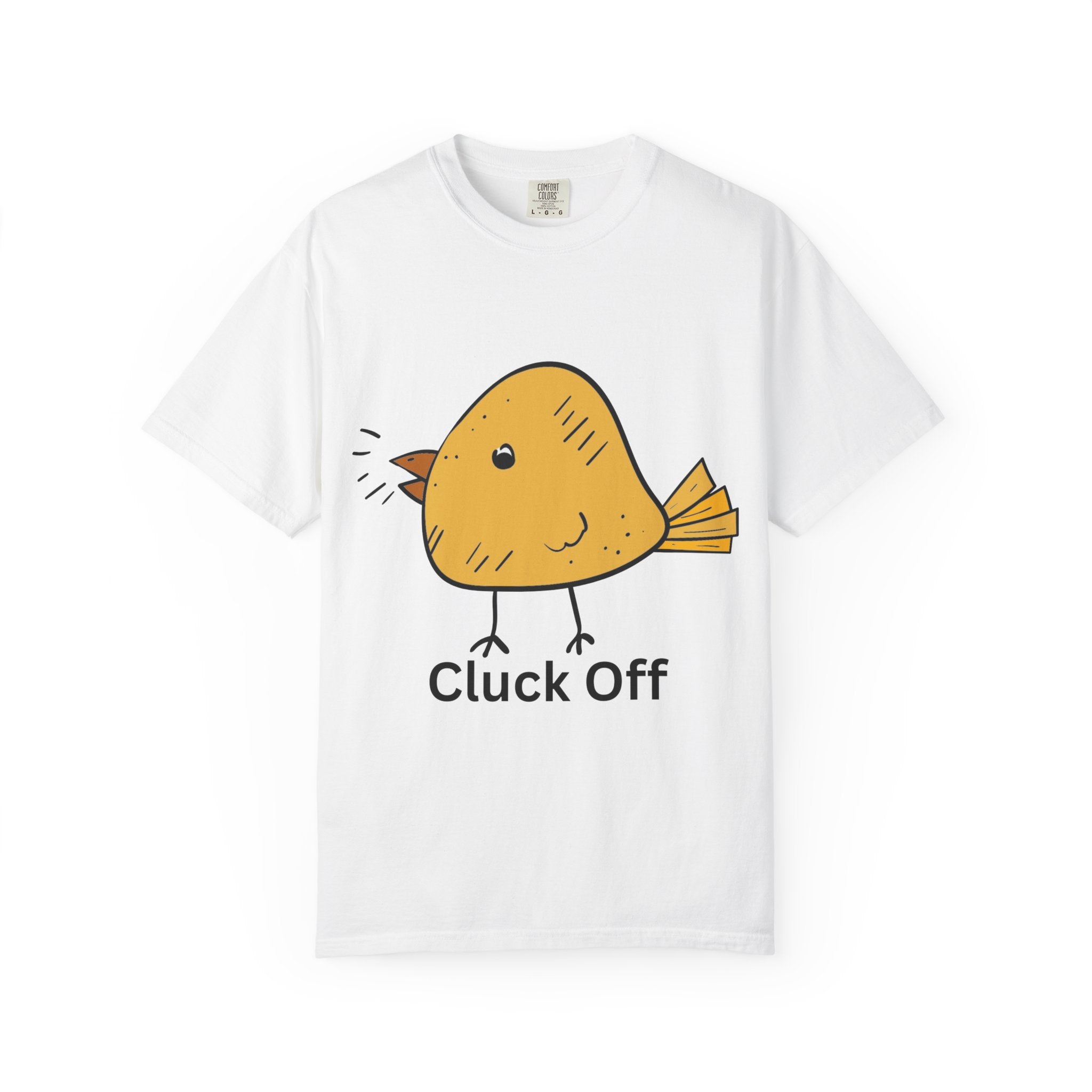 Cluck Off Funny Bird Graphic Tee, Unisex T-Shirt, Gift for Bird Lovers, Casual Wear, Quirky Humor Shirt, Unique Gift Idea