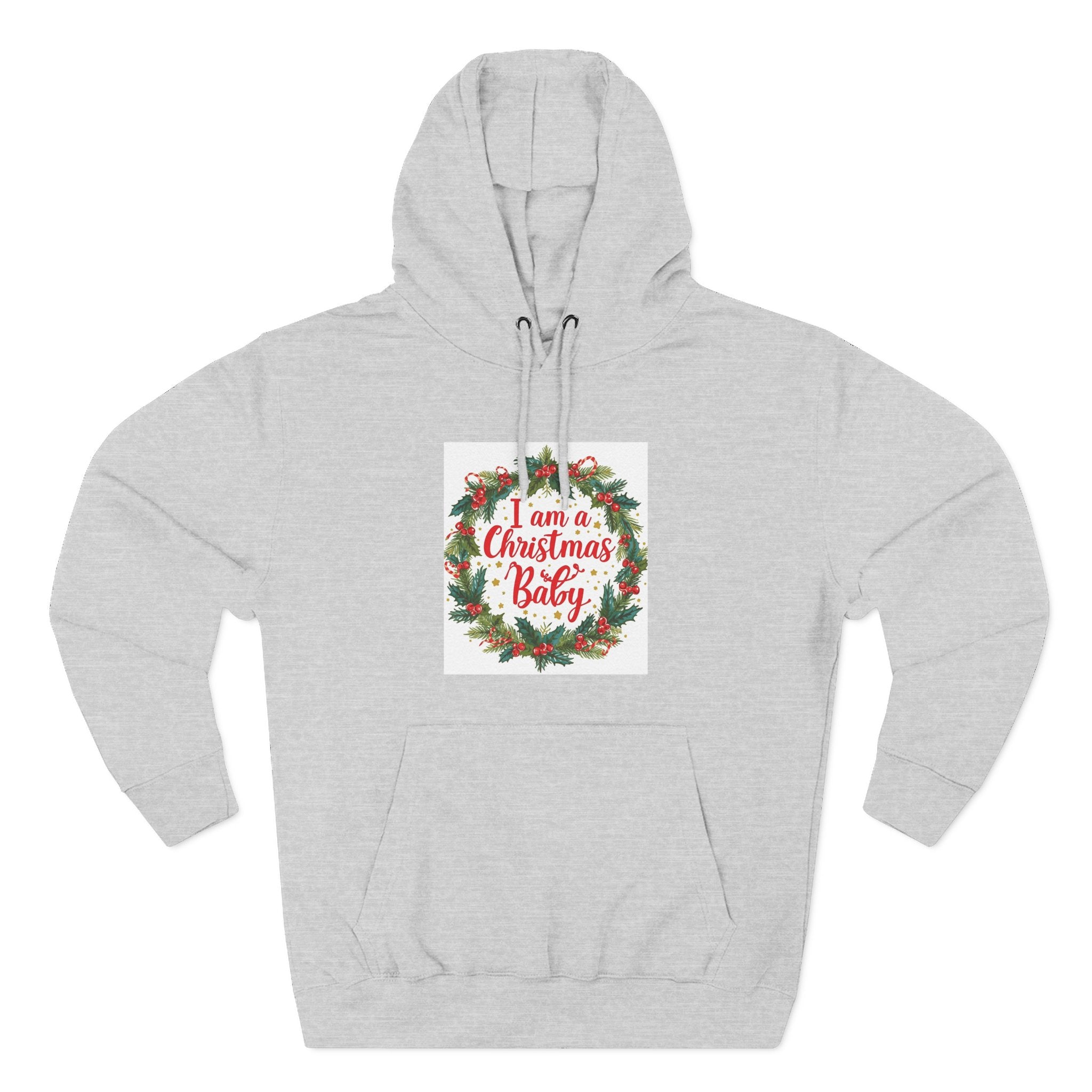 I AM A Christmas Baby Three-Panel Fleece Hoodie