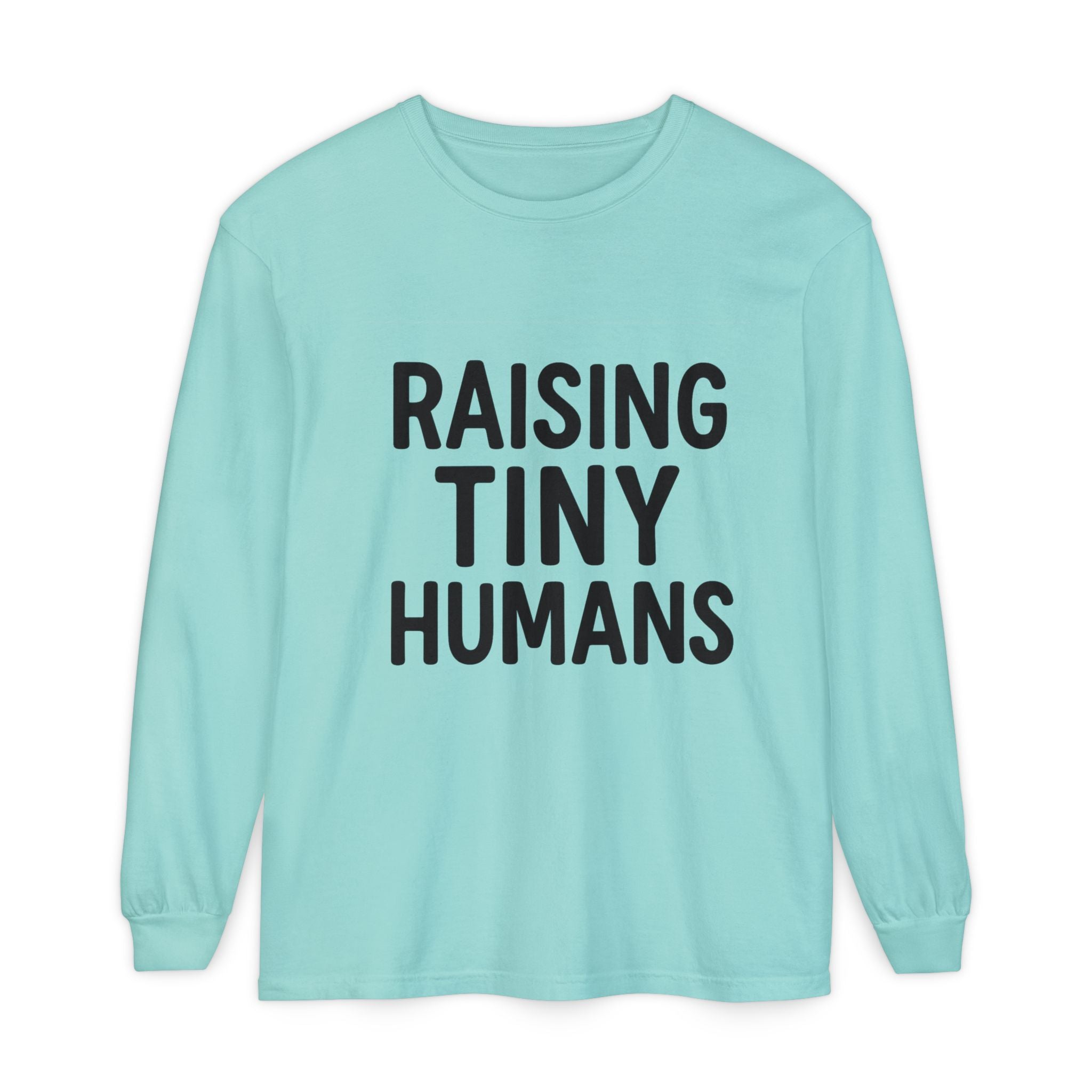 Mama Mode Raising Tiny Humans Long Sleeve Tee