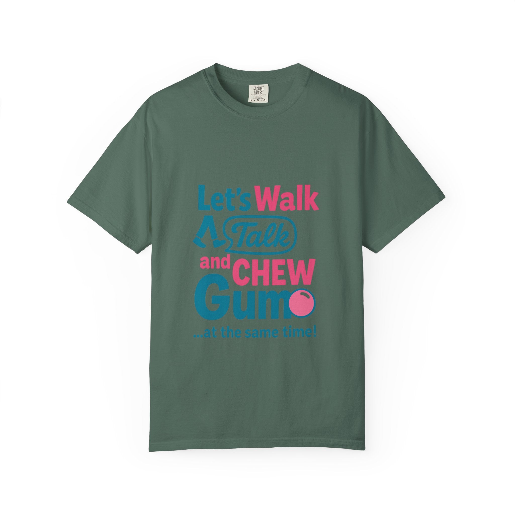 Let's Walk Talk And Chew Gum Funny/ Sarcastic T-shirt | Fun Gift for Friends, Casual Daily Wear, Birthday, Gag Gift, Conversation Starter