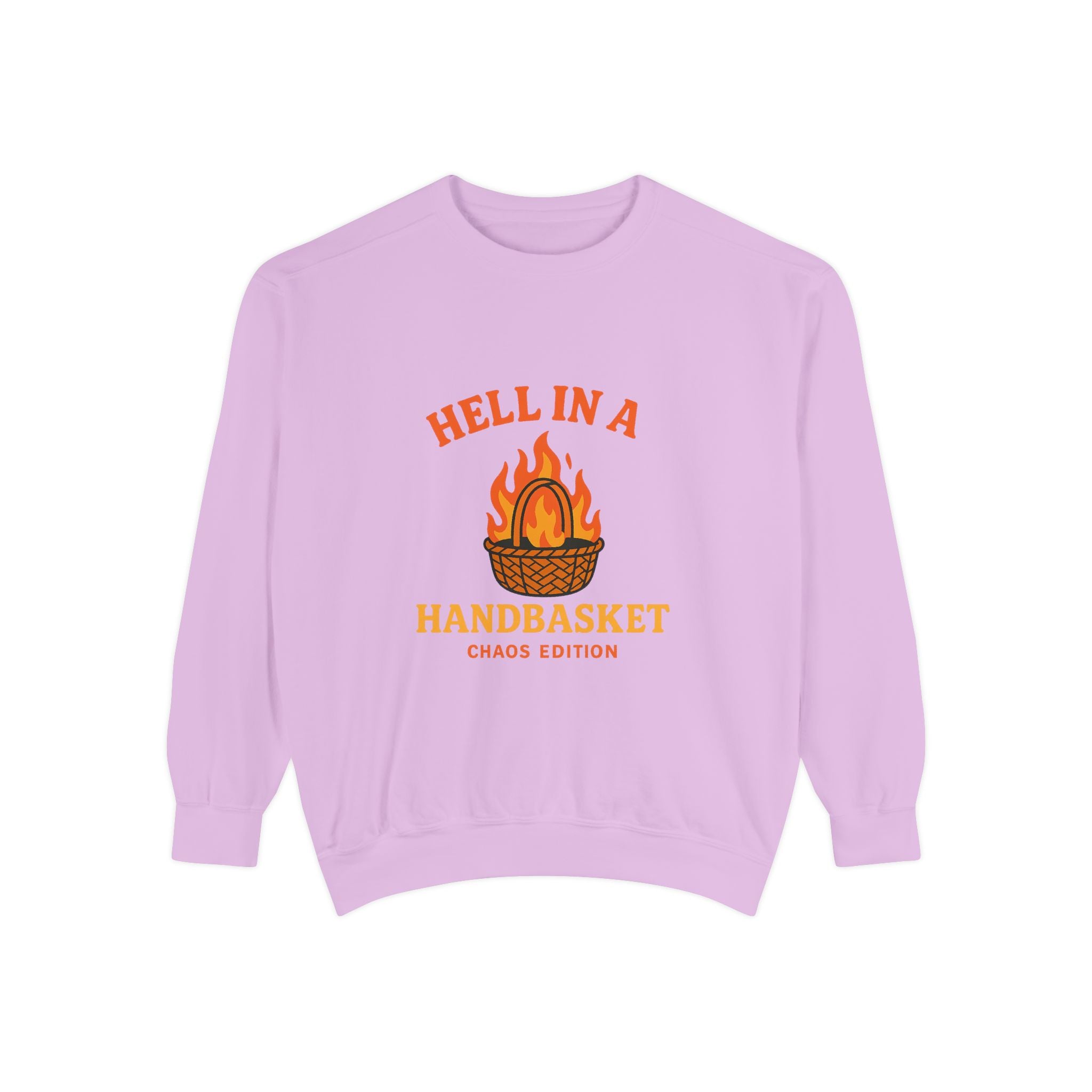 Hell In A Handbasket Funny Unisex Garment-Dyed Sweatshirt