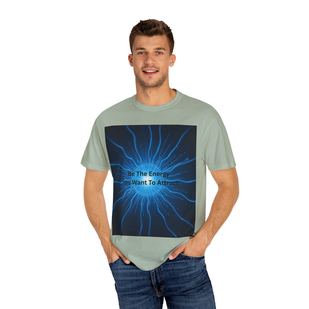 Be The Energy You Want To Attract Unisex Inspirational Energy T-Shirt, Motivational Tee, Mindfulness Shirt, Conscious Living Apparel, Gift for Positive Vibes