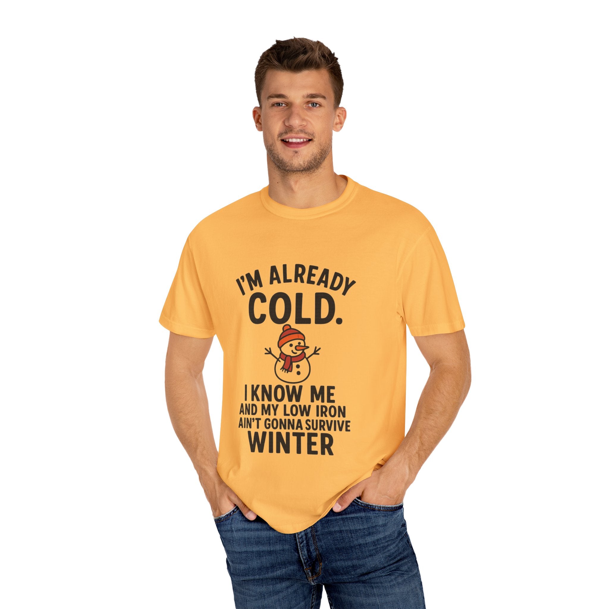 I'm Already Cold Funny Winter T-Shirt for Cold Weather Lovers