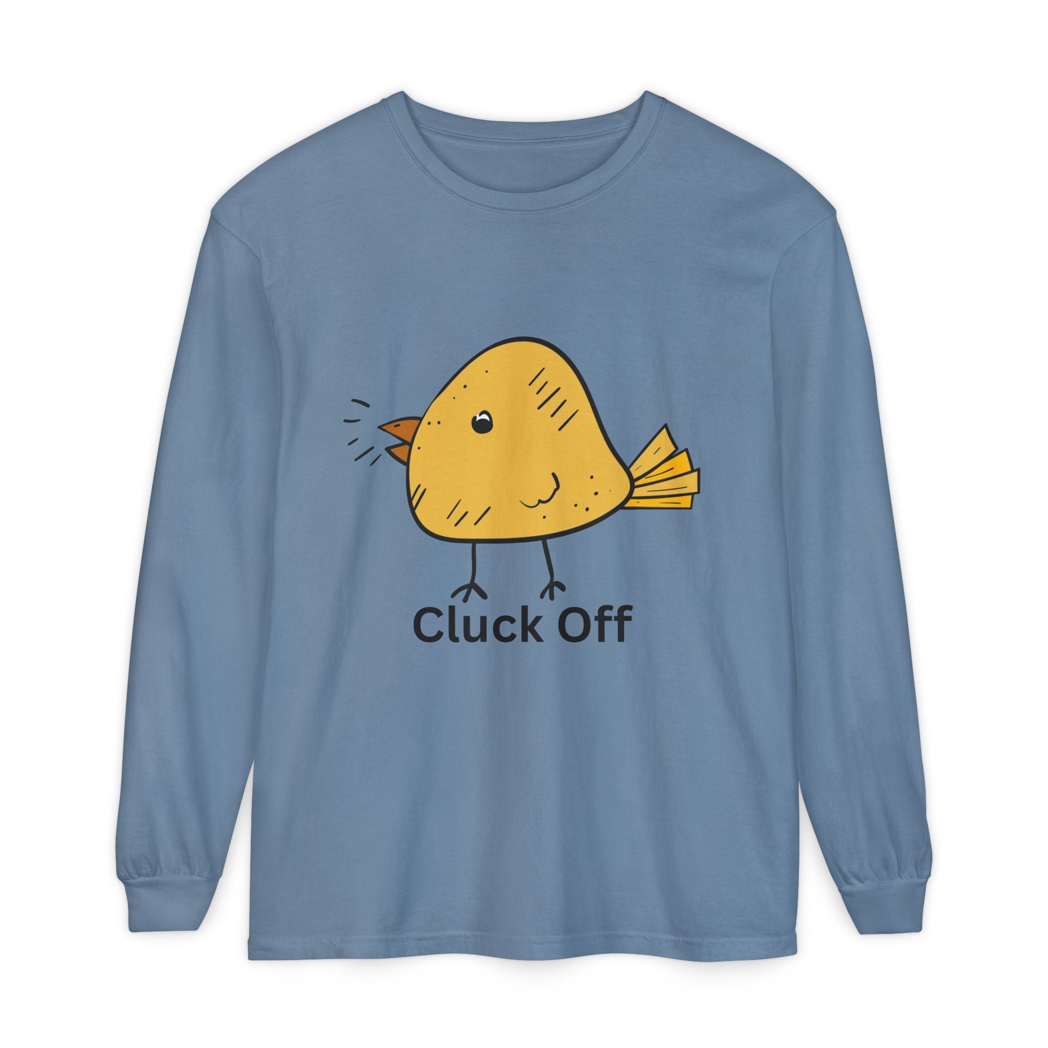 Cluck Off Unisex Garment-dyed Long Sleeve T-Shirt