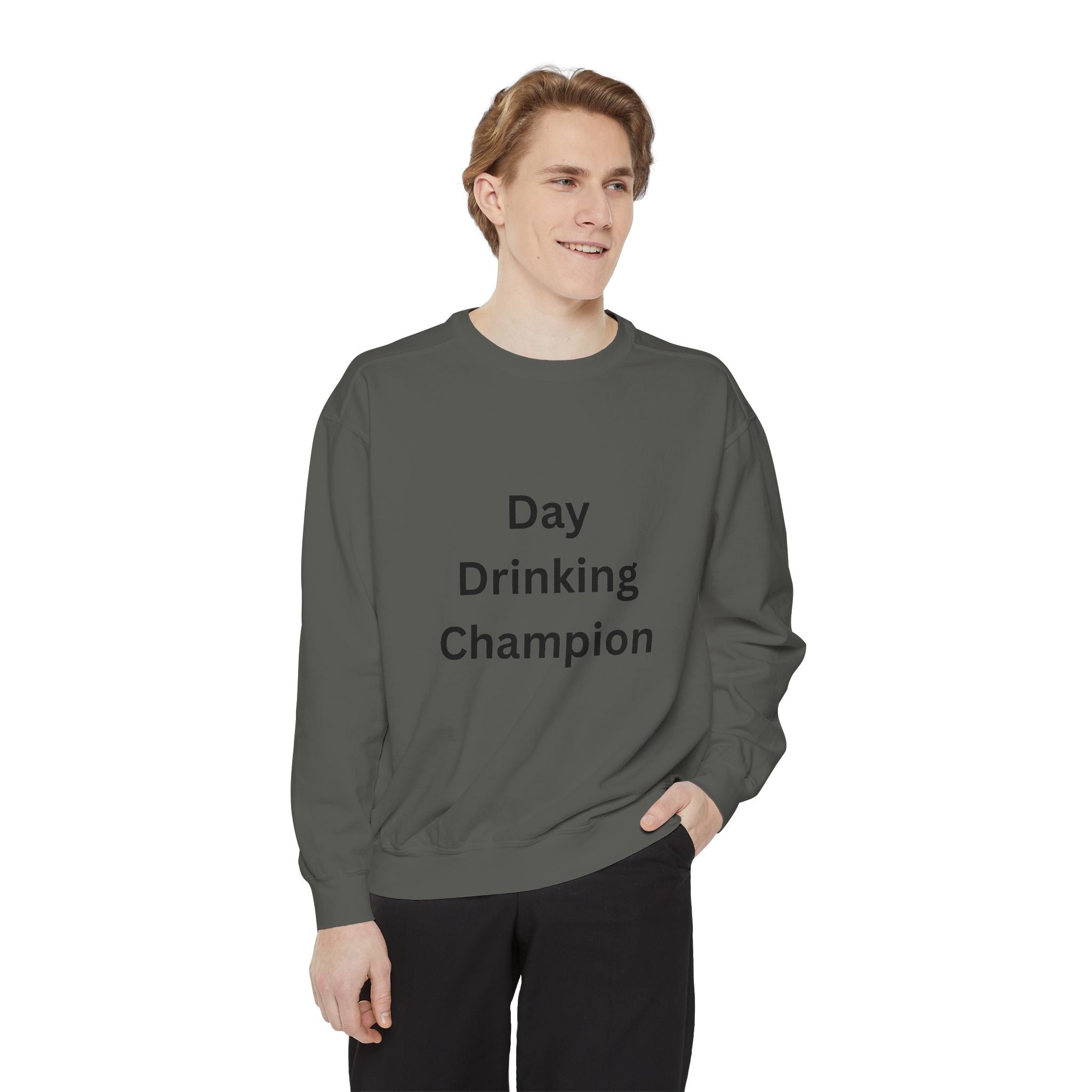 Day Drinking Champion Sweatshirt, Unisex Garment-Dyed Apparel, Perfect for Brunch, Casual Outings, Celebration Gifts, Cozy Comfort