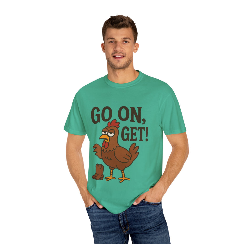 Funny Chicken Graphic T-Shirt - "Go On, Get!" Unisex Tee