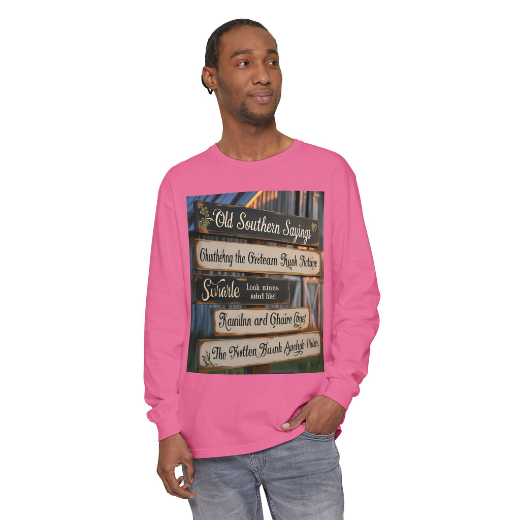Old Southern Sayings Crossings Unisex Garment-dyed Long Sleeve T-Shirt