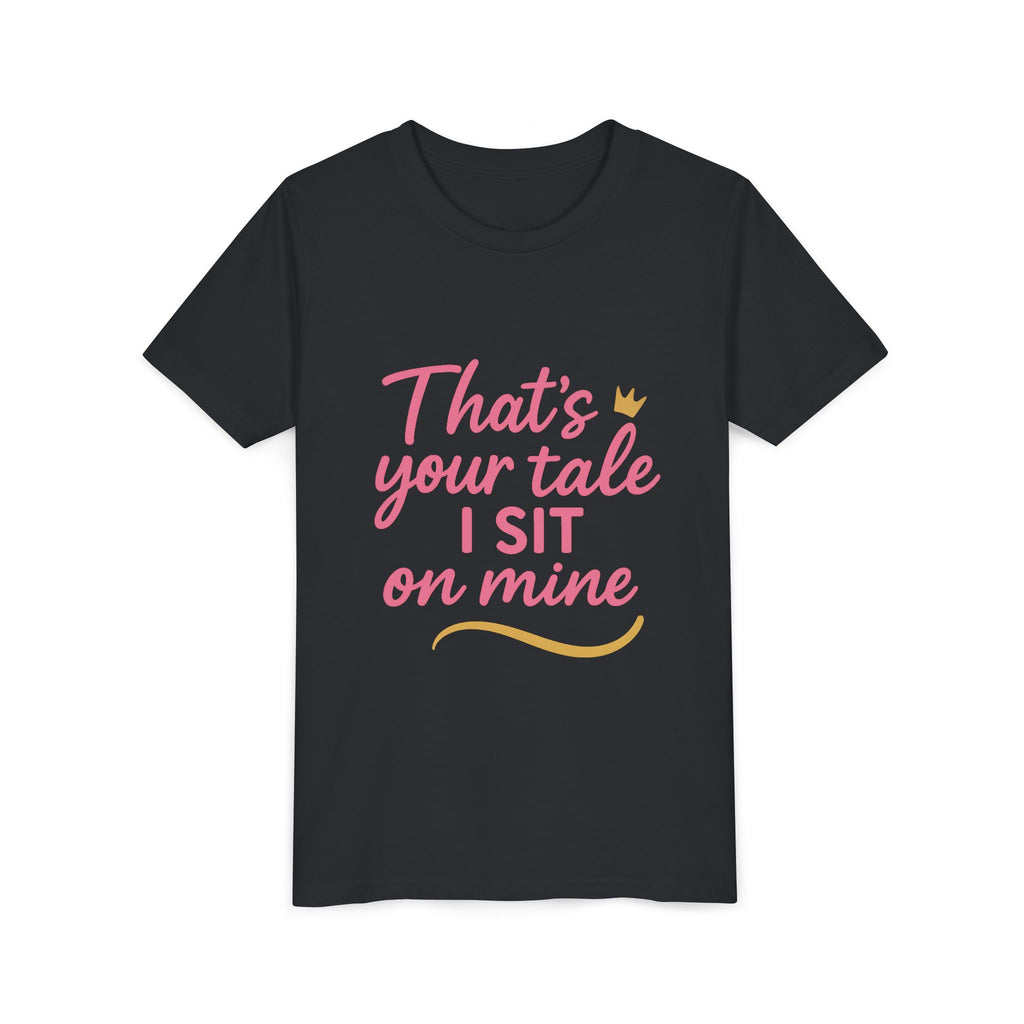 Thats Your Tale I Sit On Mine Playful Kids Tee with Quote