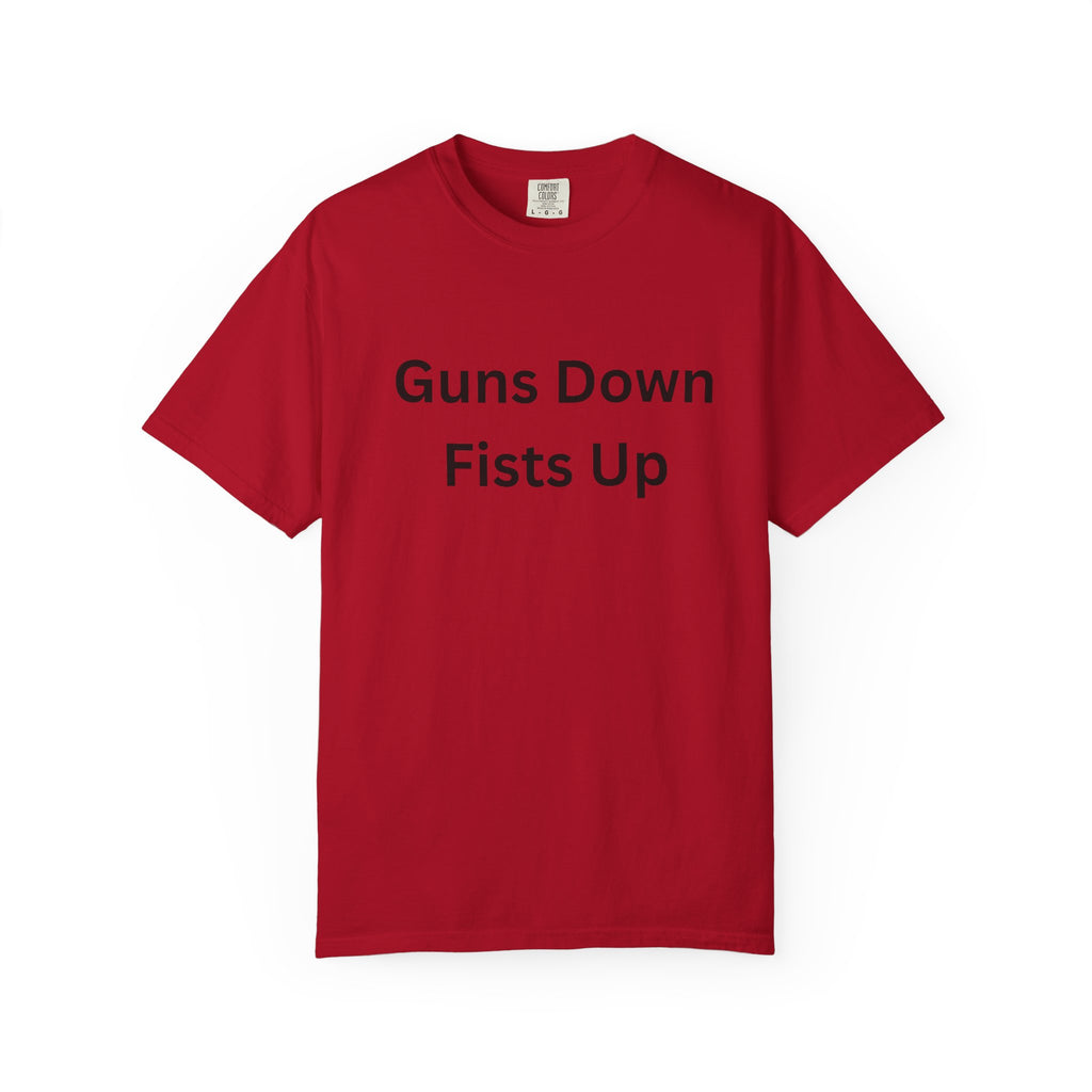 Unisex Motivational T-Shirt - Guns Down Fists Up - Casual Wear, Activism Shirt, Gift for A Cause, Everyday Comfort, Inspirational Tee