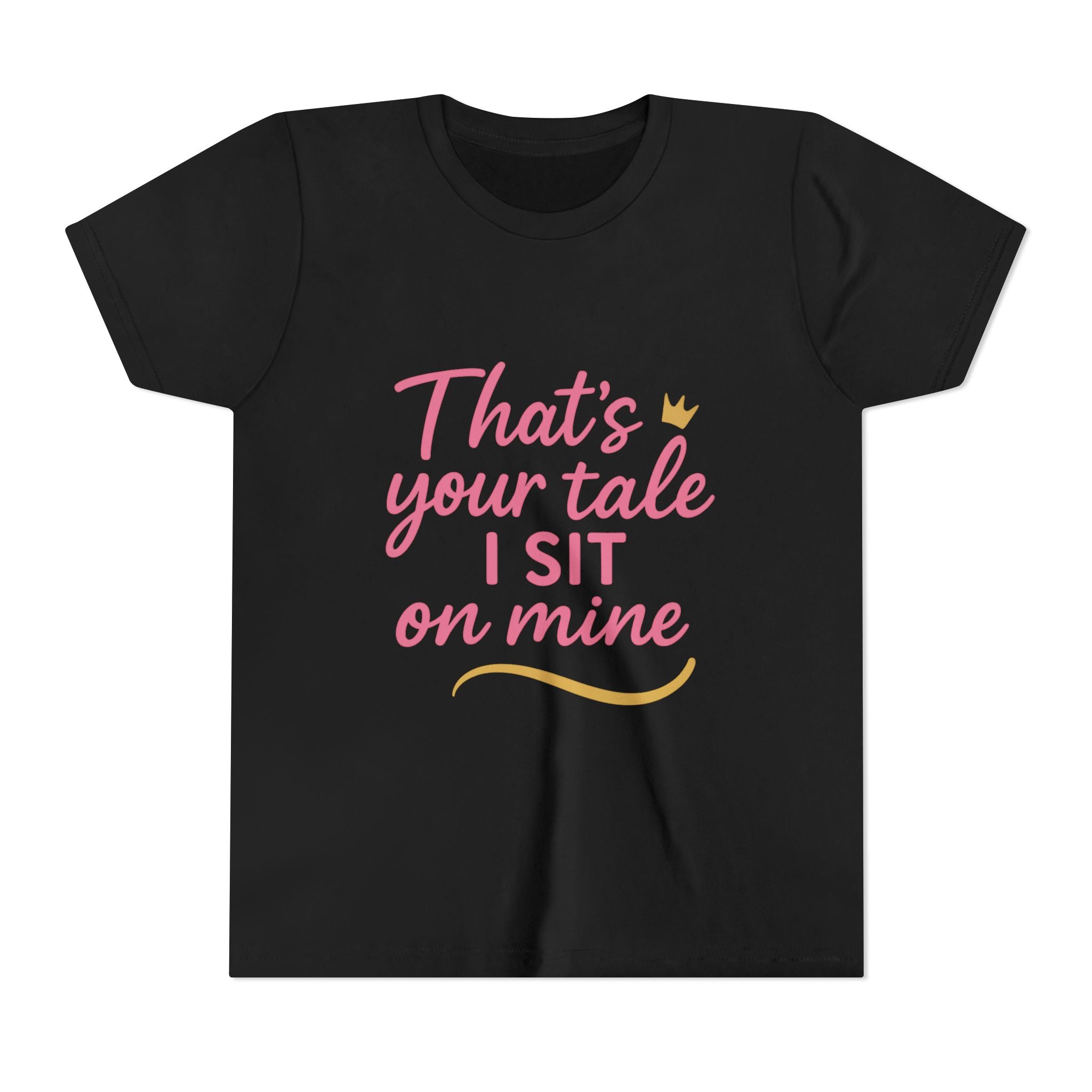 Thats Your Tale I Sit On Mine Playful Kids Tee with Quote
