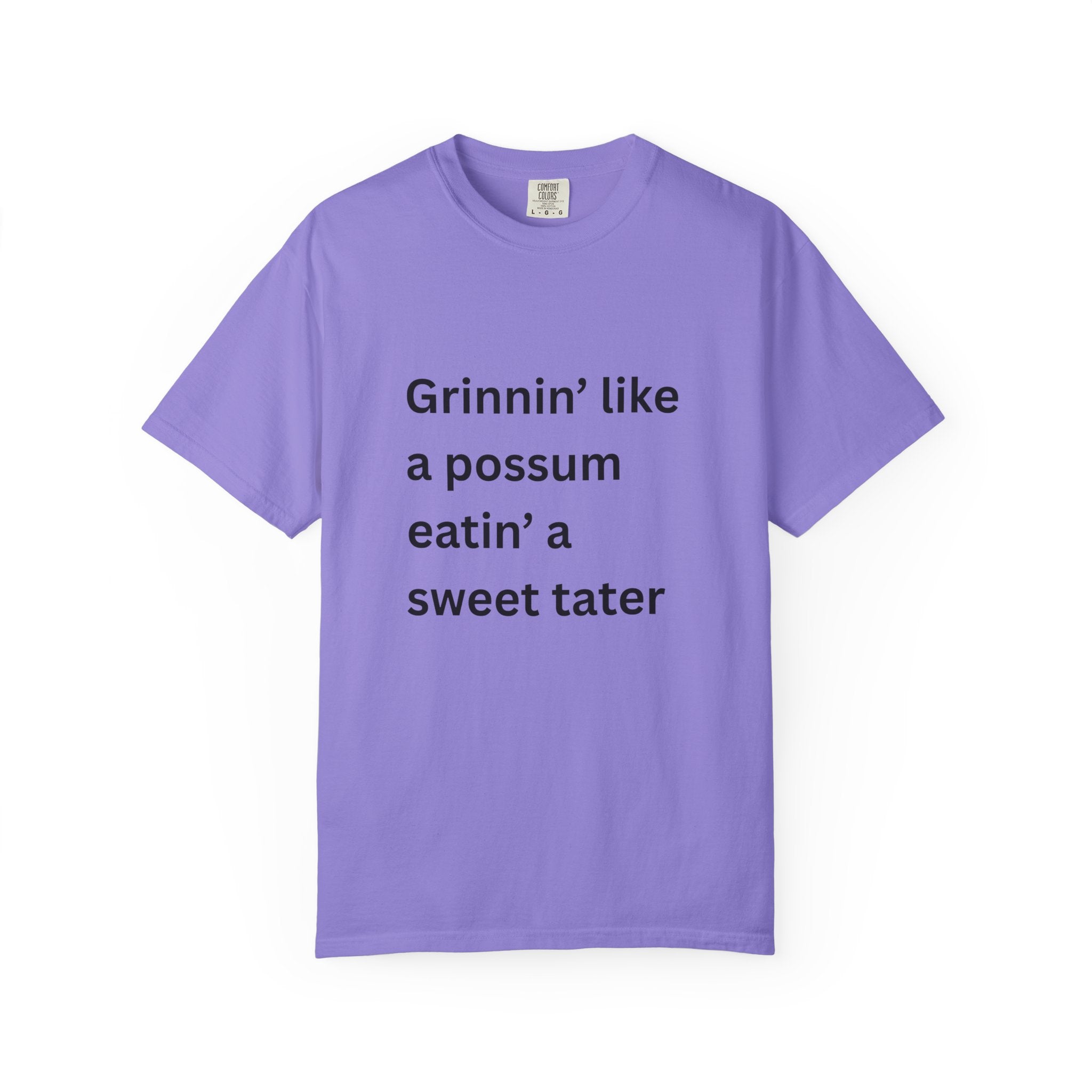 Grinnin Like A Possum Eatin A Sweet Tator Funny Unisex Garment-Dyed T-shirt