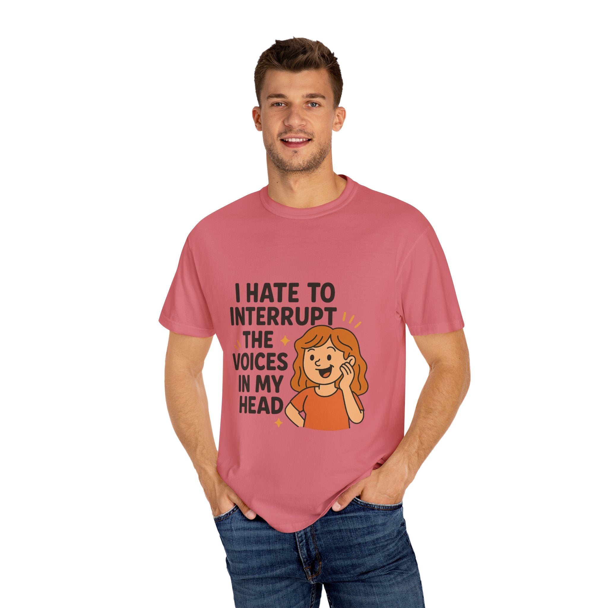 I Hate To Interrupt The Voices In My Head Funny Unisex T-Shirt – I Hate to Interrupt the Voices in My Head