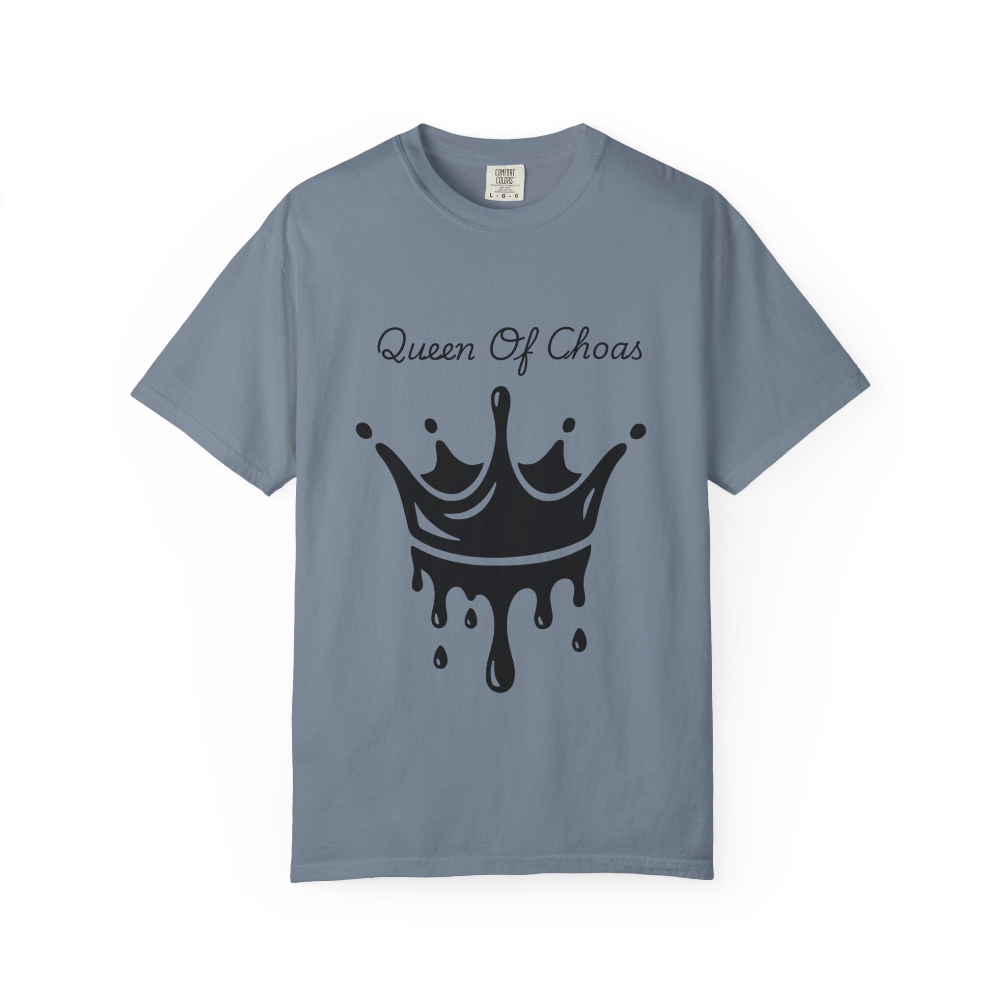 Queen of Chaos Unisex Garment-Dyed T-Shirt, Gift for Her, Casual Wear, Birthday Gift, Trendy Graphic Tee, Fun Statement Shirt