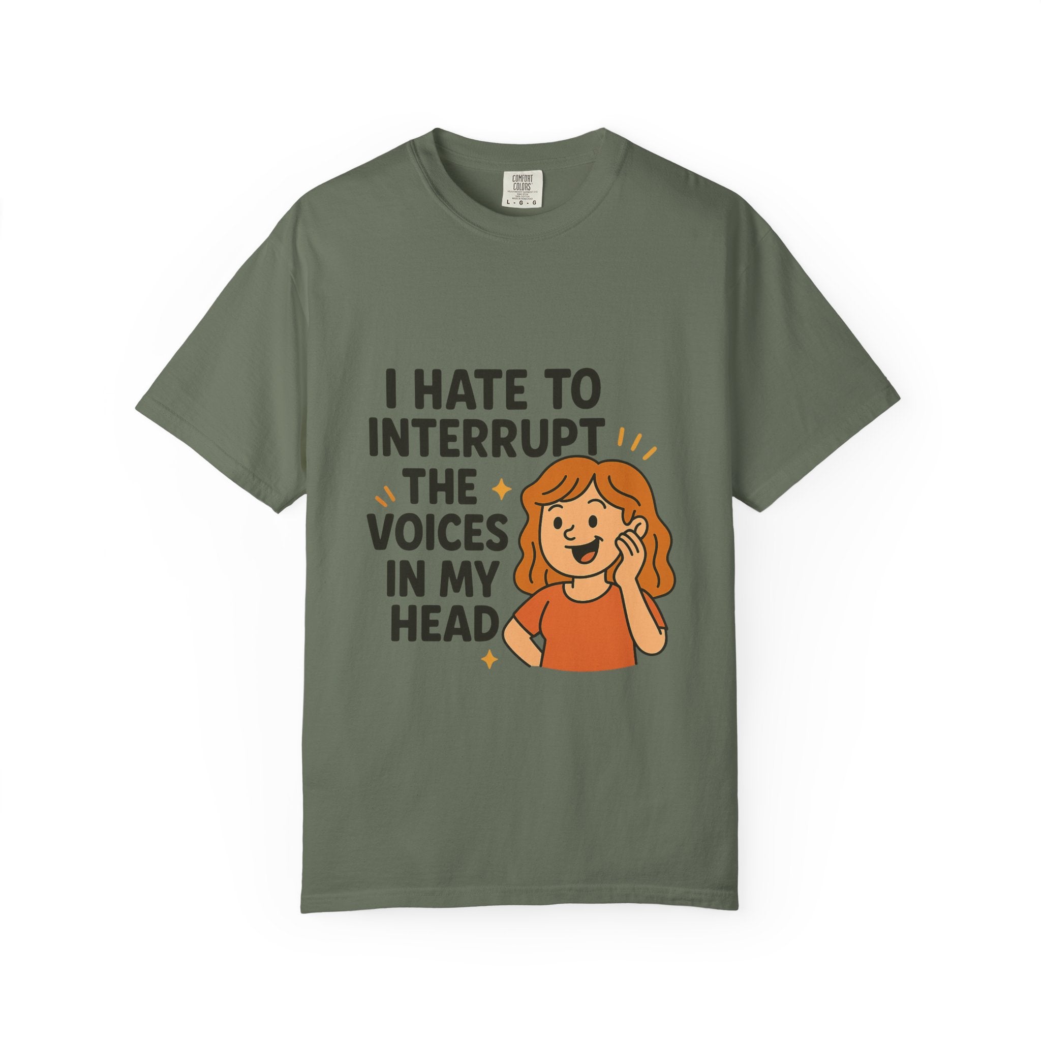 I Hate To Interrupt The Voices In My Head Funny Unisex T-Shirt – I Hate to Interrupt the Voices in My Head
