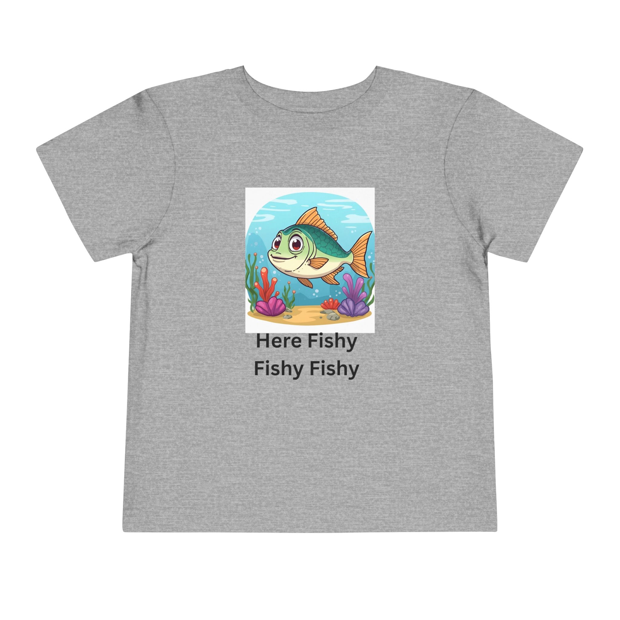 Here Fishy Fishy Fishy Toddler Short Sleeve Tee