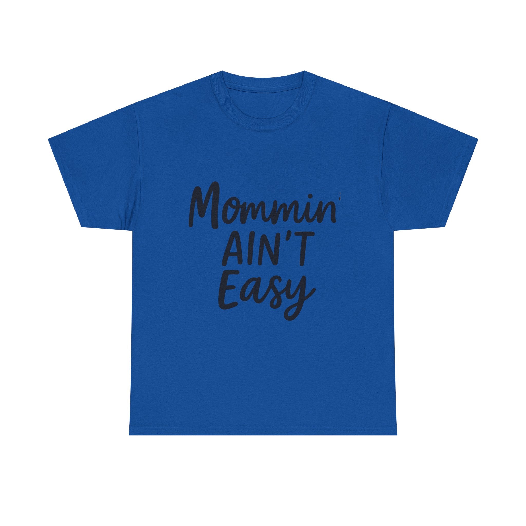 Mama Mode Mommin' Ain't Easy T-Shirt — Funny Mom Tee, Mother's Day Gift