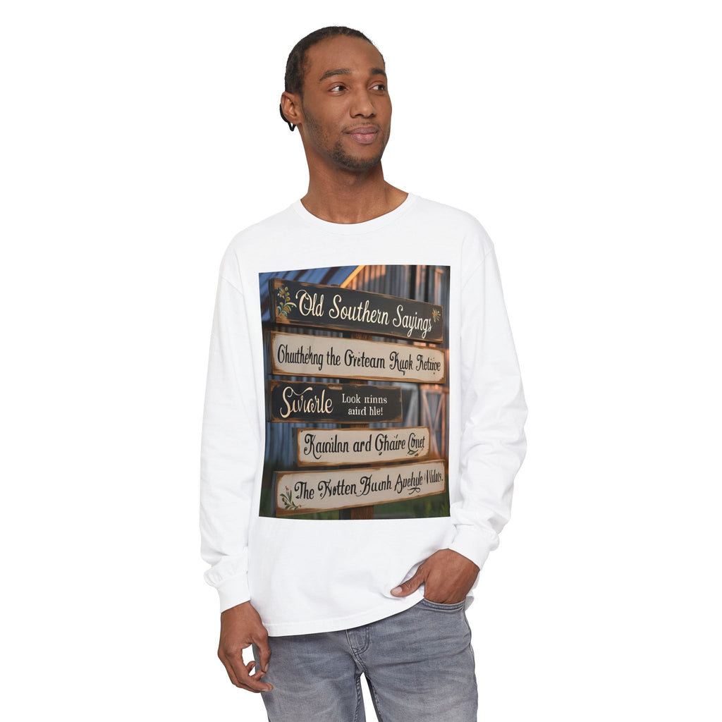 Old Southern Sayings Crossings Unisex Garment-dyed Long Sleeve T-Shirt